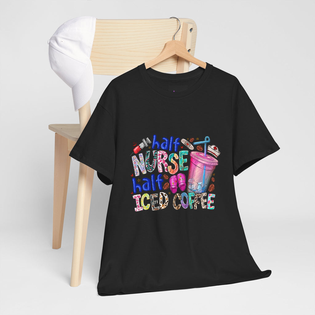 Half Nurse - Half Iced Coffee Tee