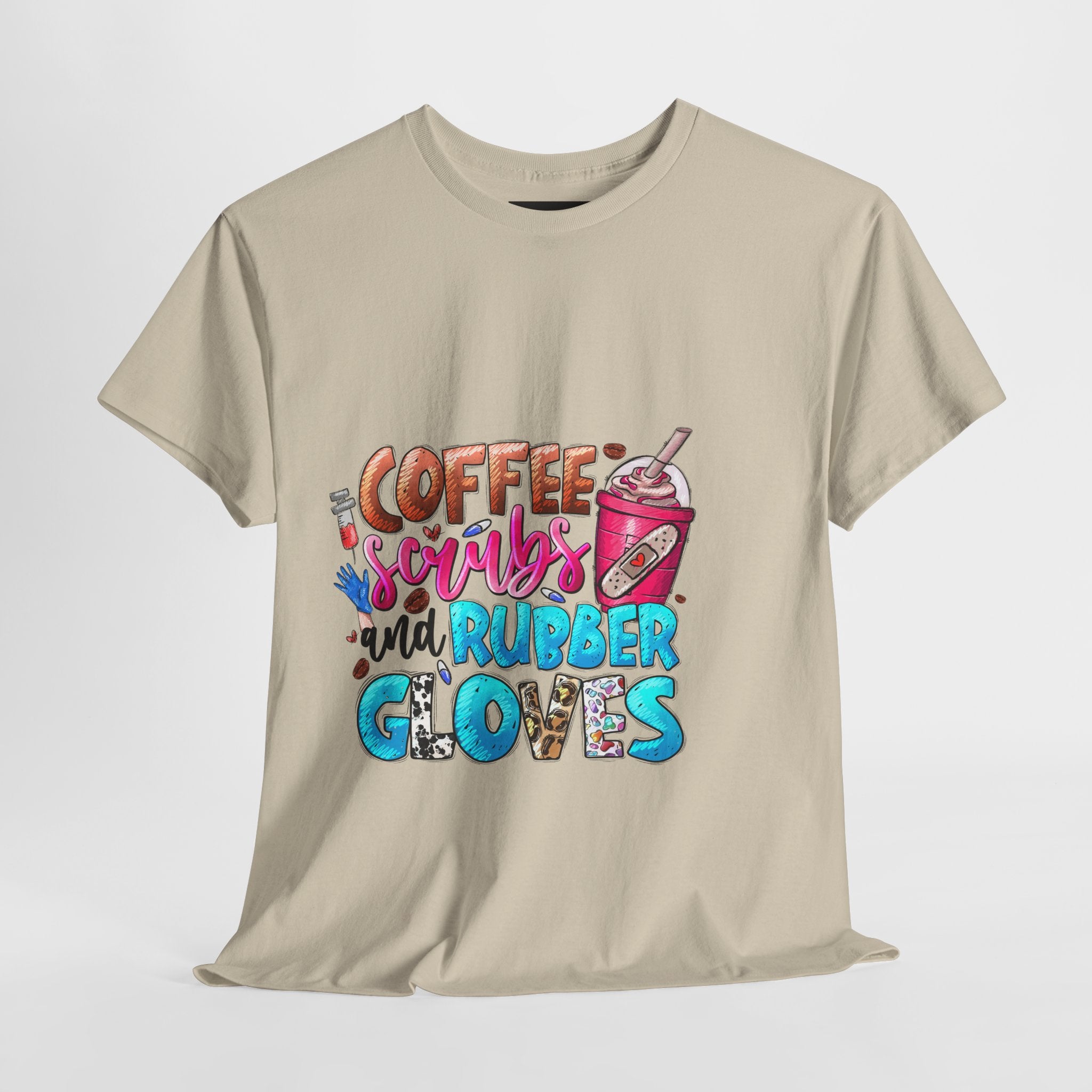 Coffee, Scrubs, and Rubber Gloves Tee