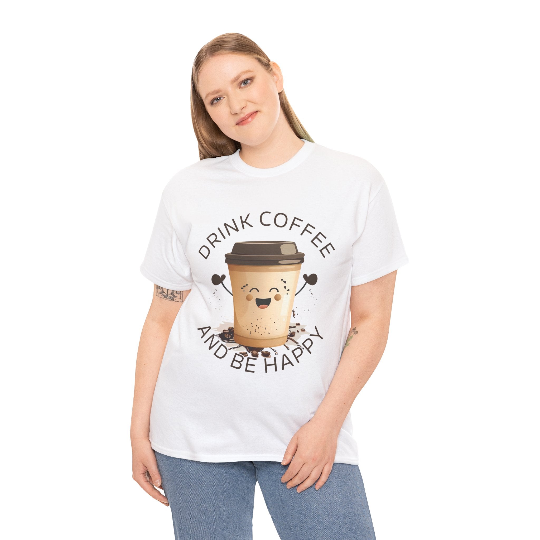 Drink Coffee and Be Happy T-Shirt