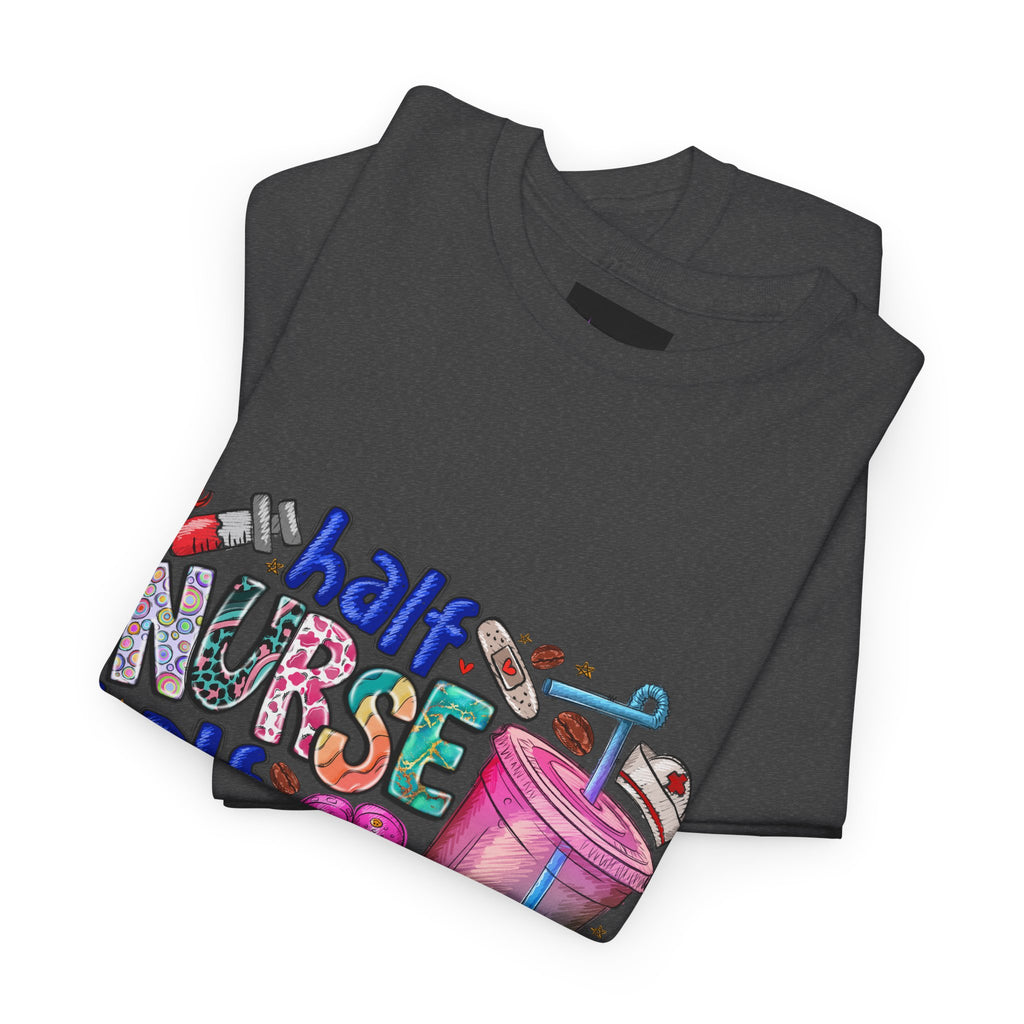 Half Nurse - Half Iced Coffee Tee