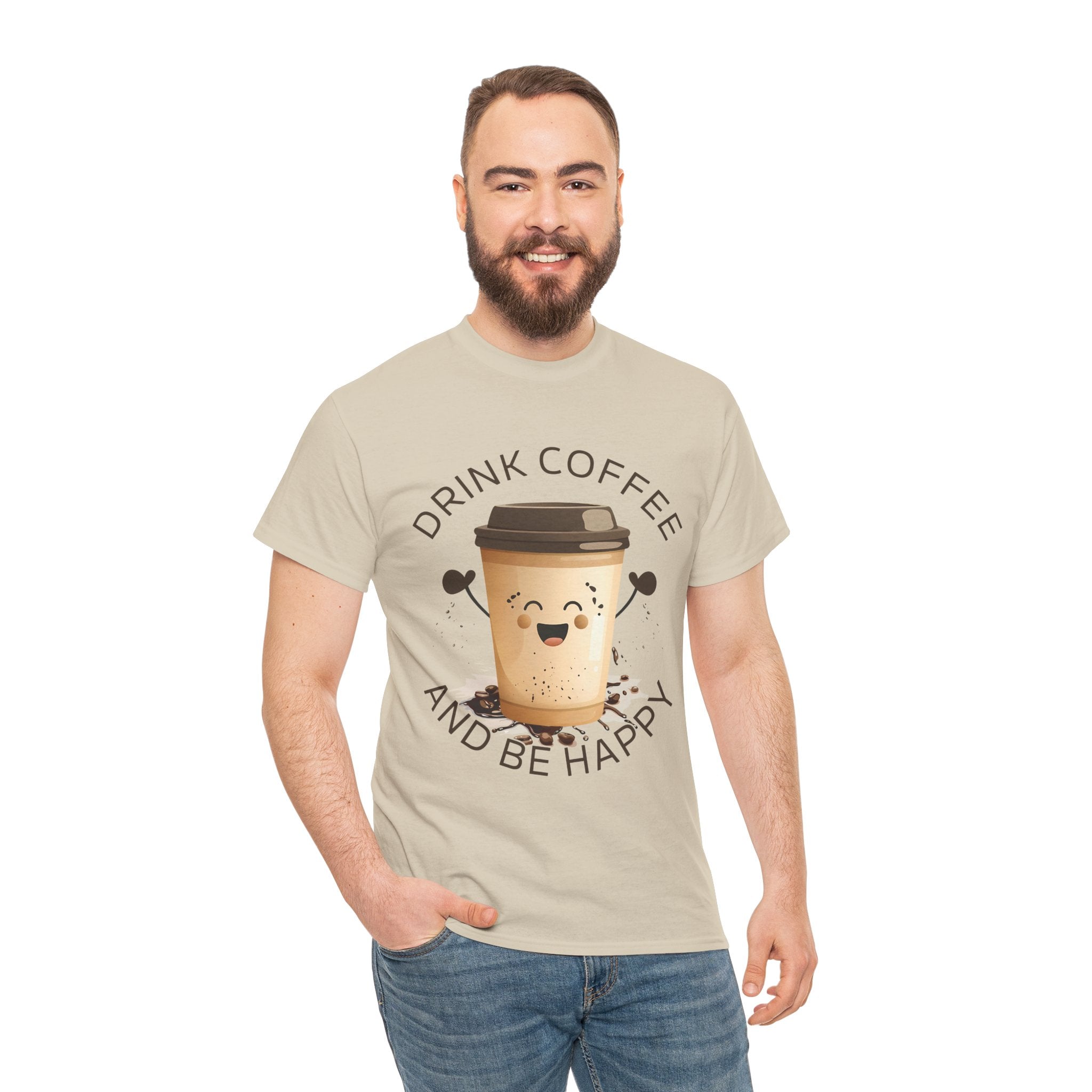 Drink Coffee and Be Happy T-Shirt