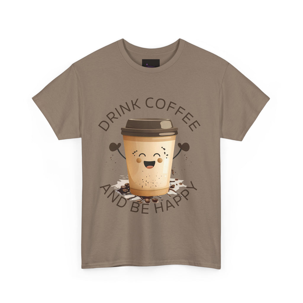 Drink Coffee and Be Happy T-Shirt