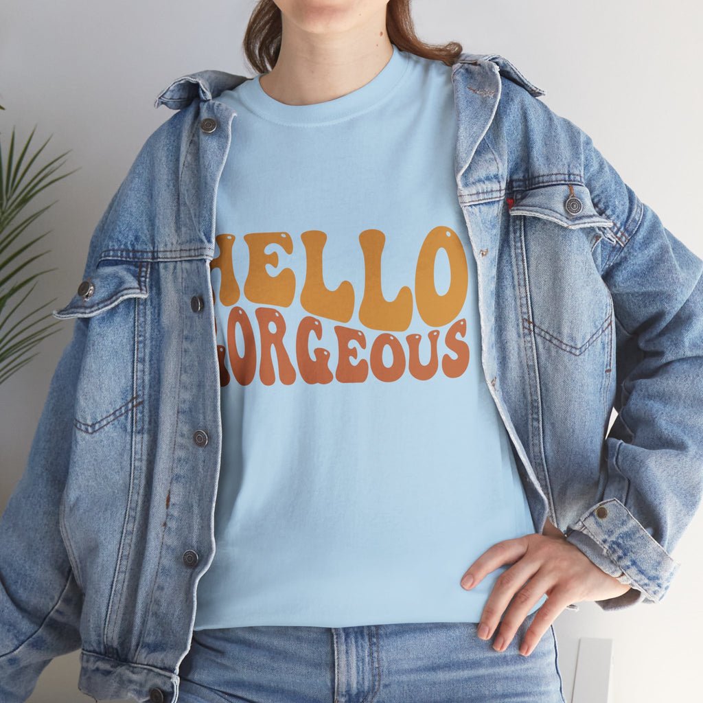 Hello Gorgeous Tee