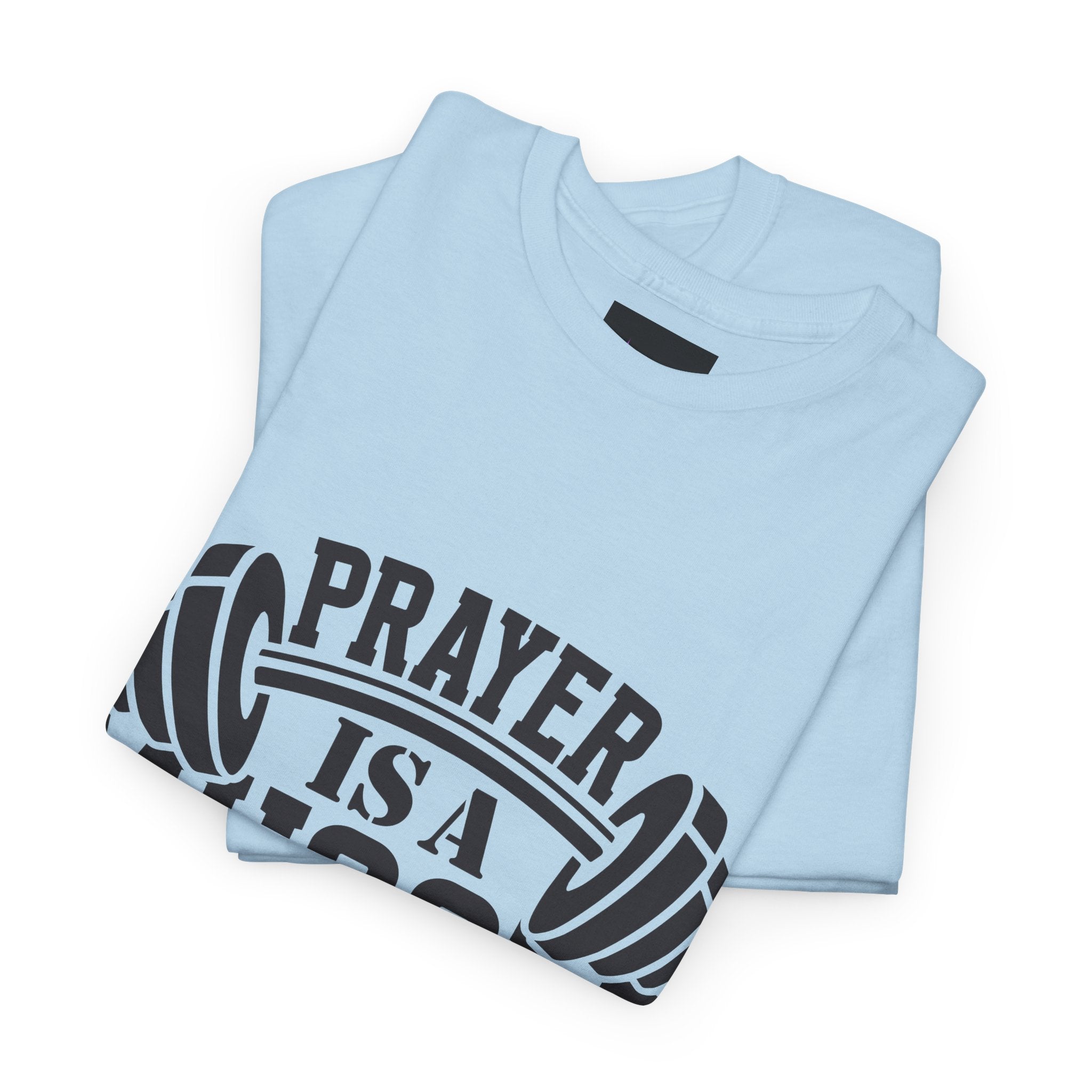 Prayer Is a Muscle Tee