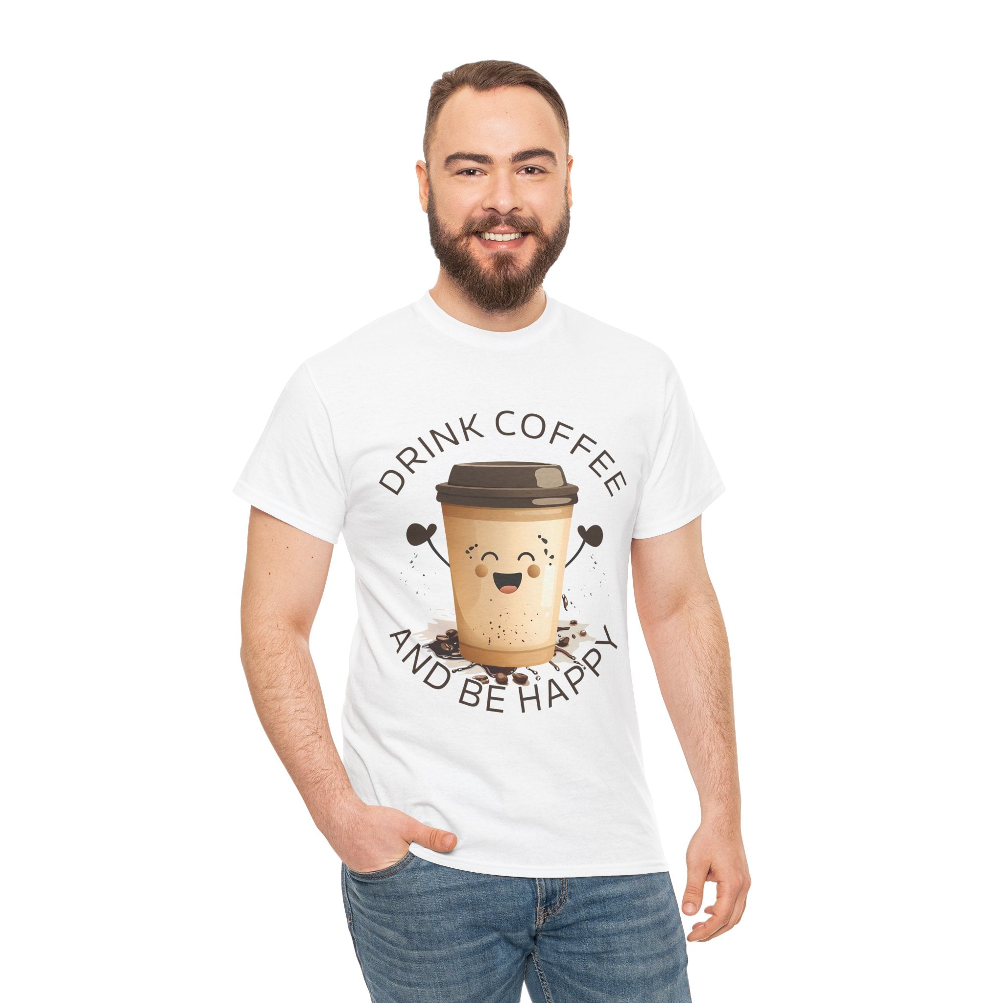 Drink Coffee and Be Happy T-Shirt