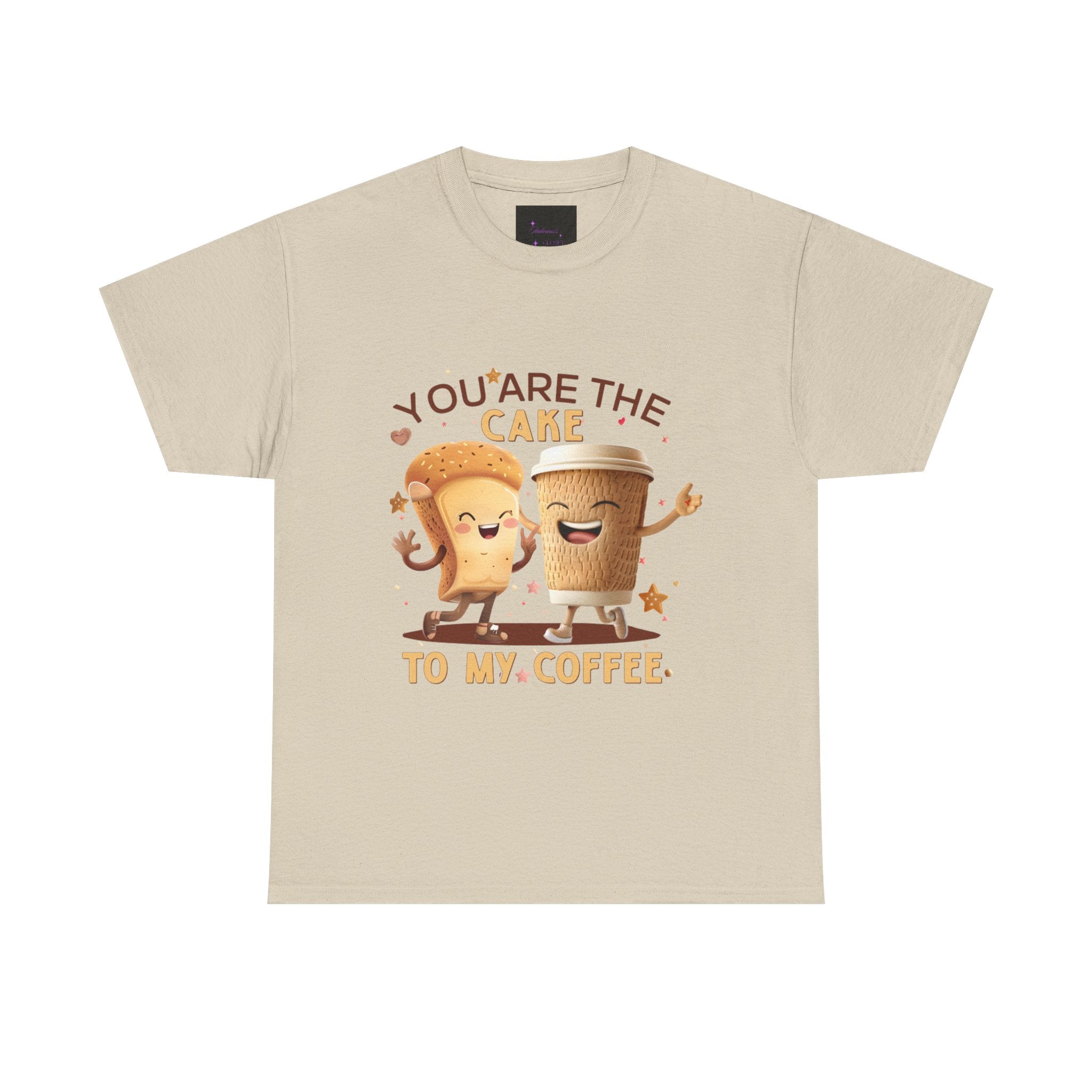 You're the Cake to My Coffee Tee