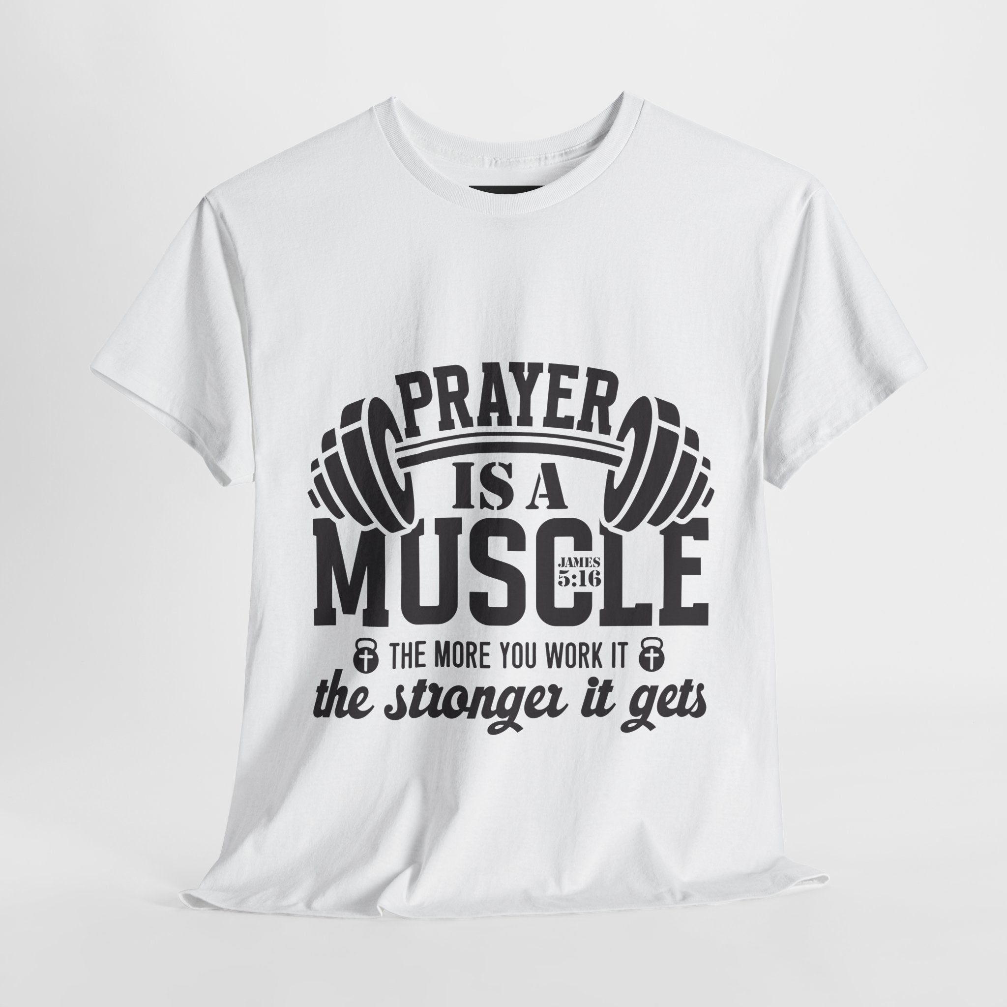 Prayer Is a Muscle Tee