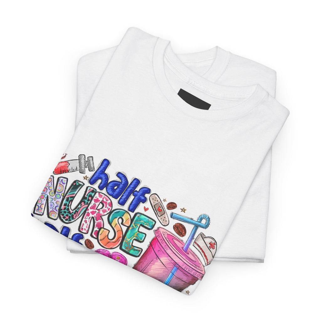 Half Nurse - Half Iced Coffee Tee