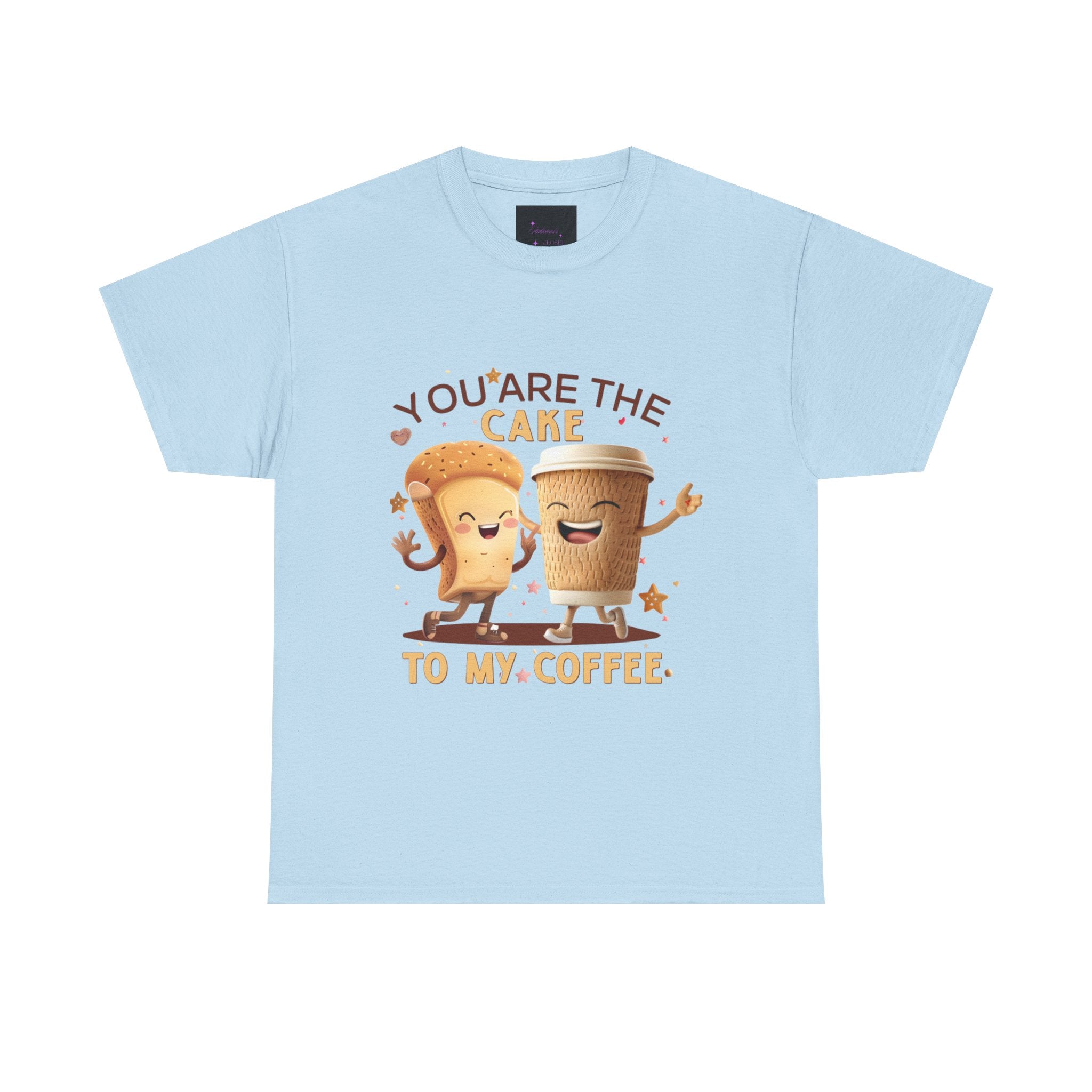 You're the Cake to My Coffee Tee
