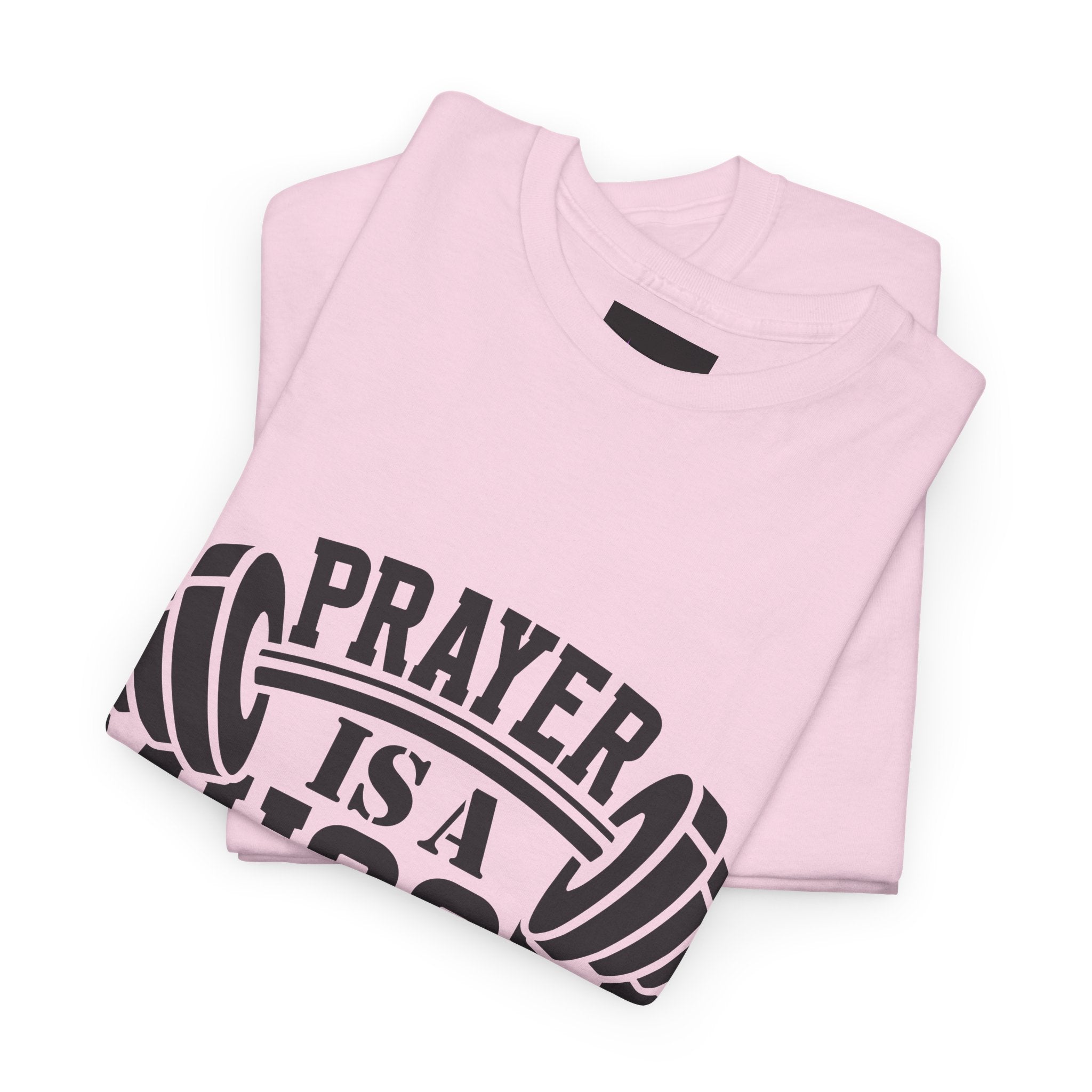 Prayer Is a Muscle Tee