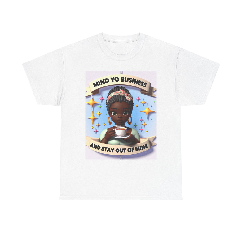 Mind Yo Business Tee