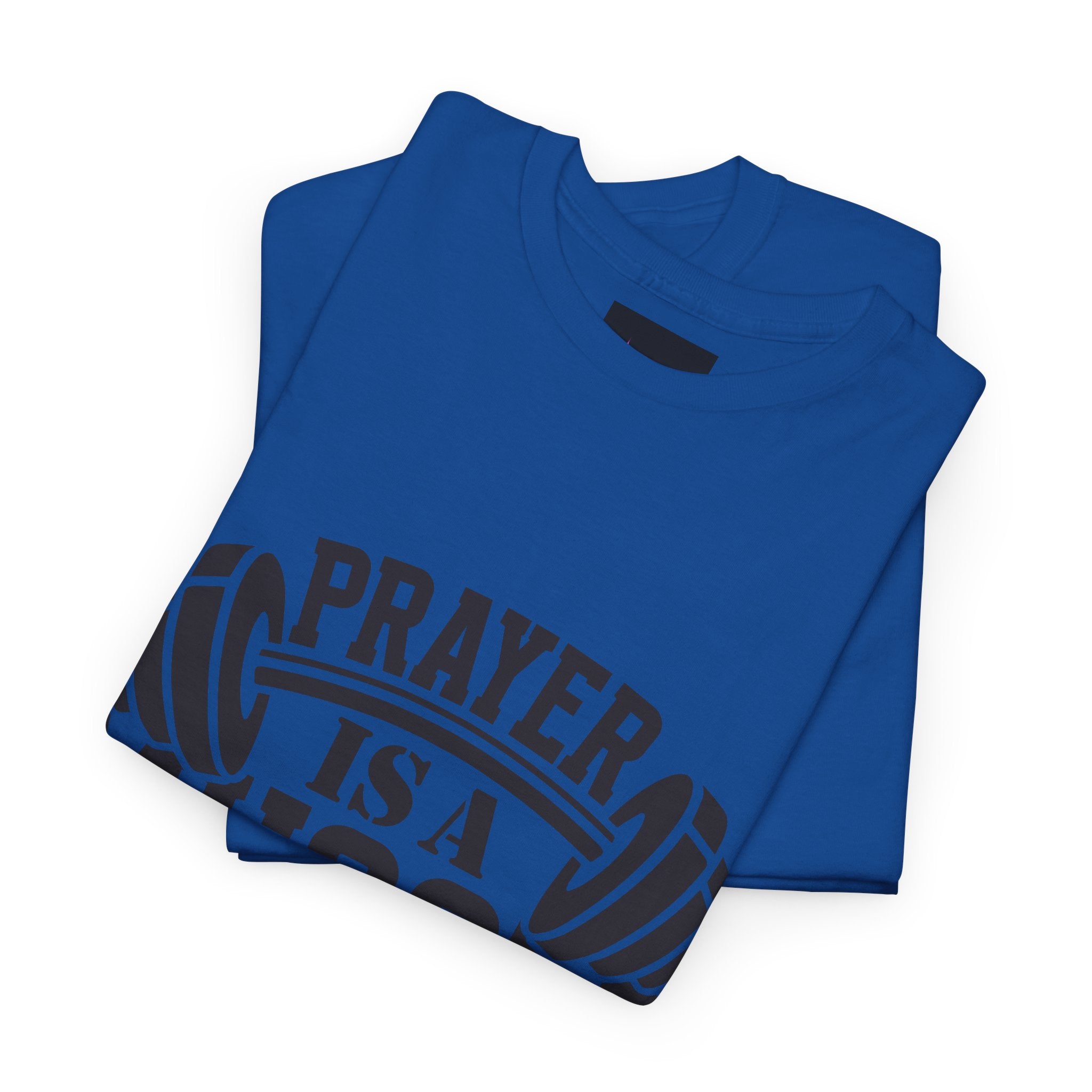 Prayer Is a Muscle Tee