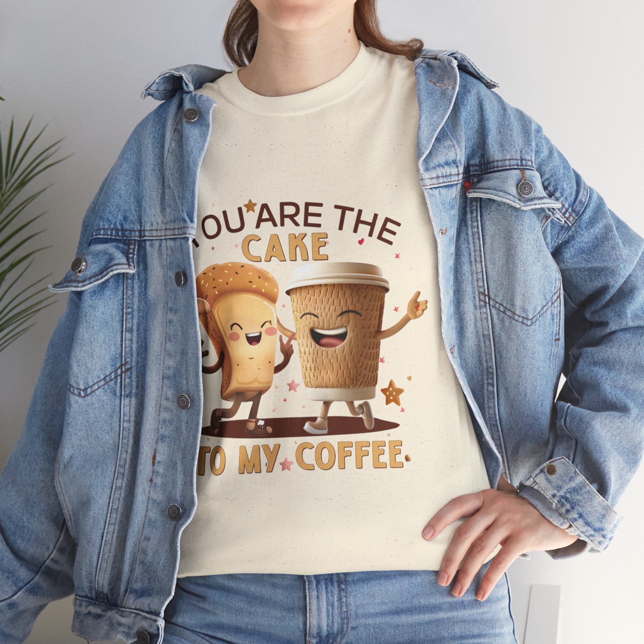 You're the Cake to My Coffee Tee