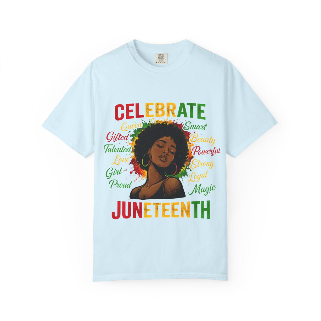 Juneteenth Celebration T-Shirt — Celebrate Juneteenth with Afrocentric Art & Empowering Words