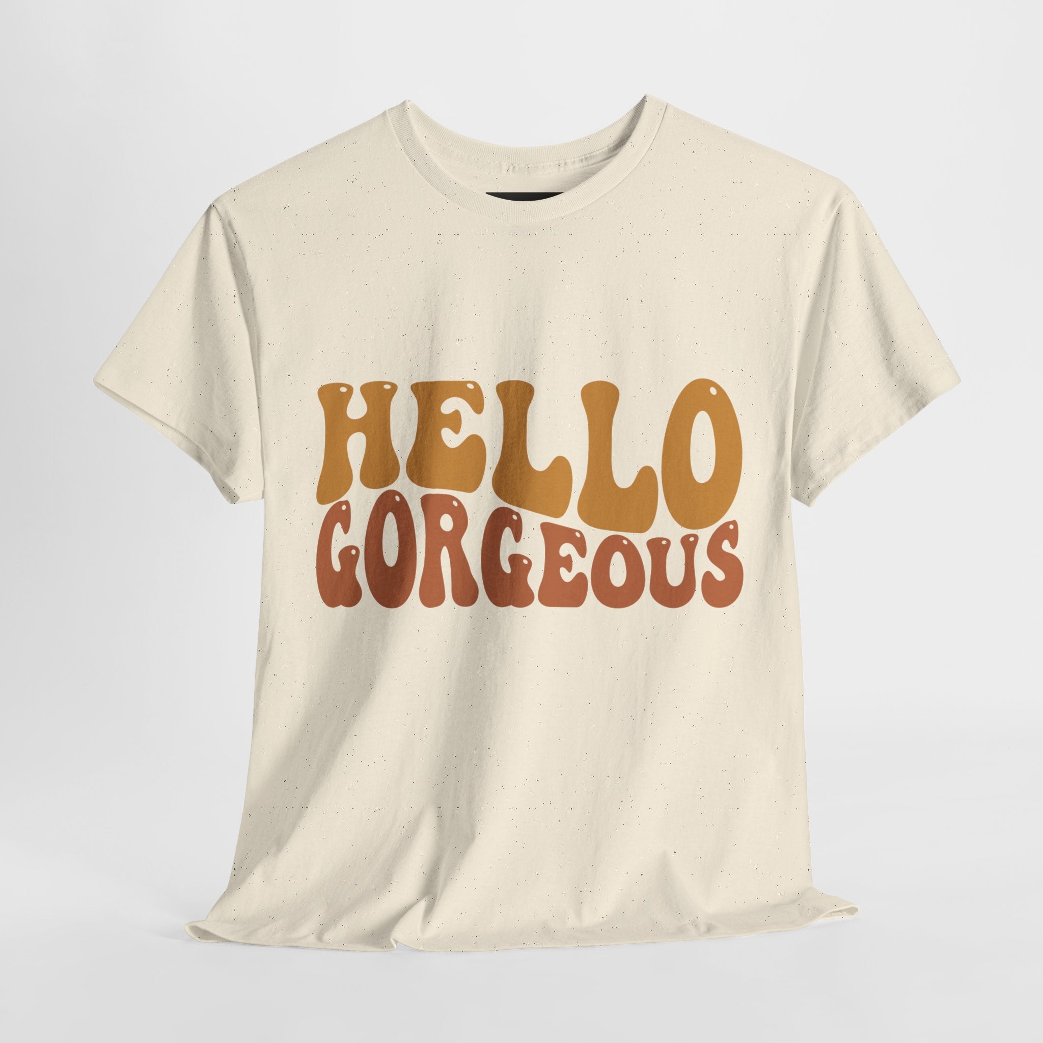 Hello Gorgeous Tee