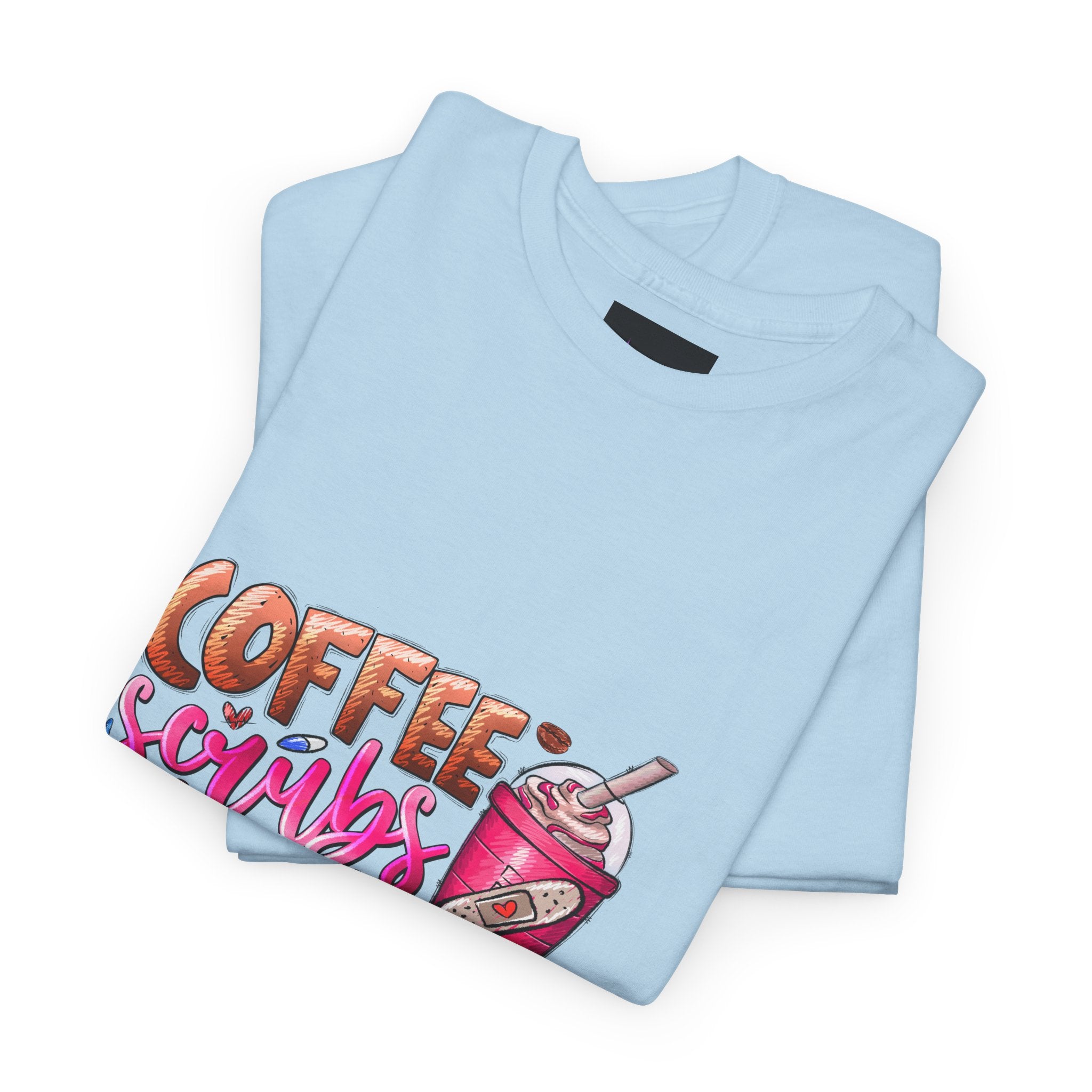 Coffee, Scrubs, and Rubber Gloves Tee
