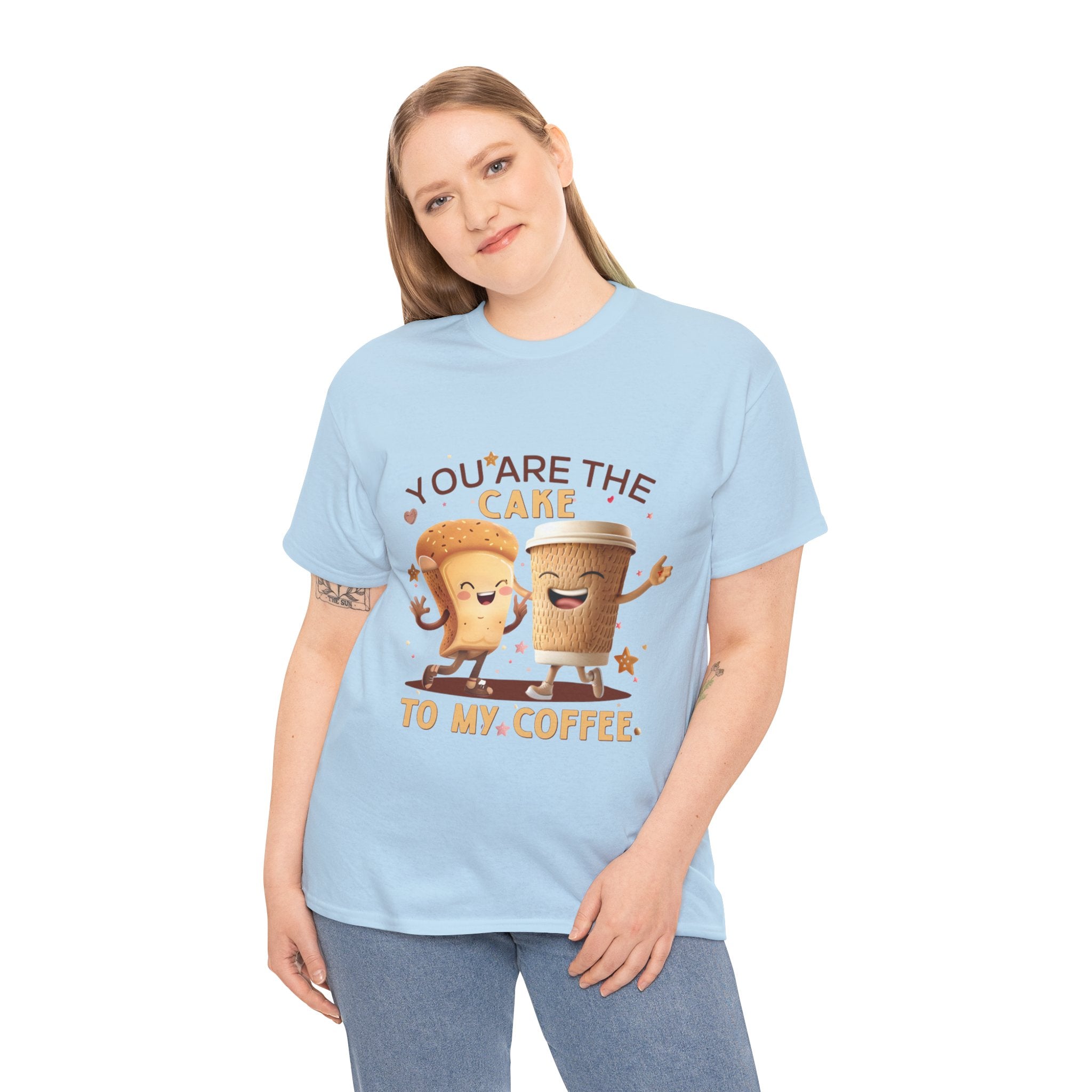 You're the Cake to My Coffee Tee