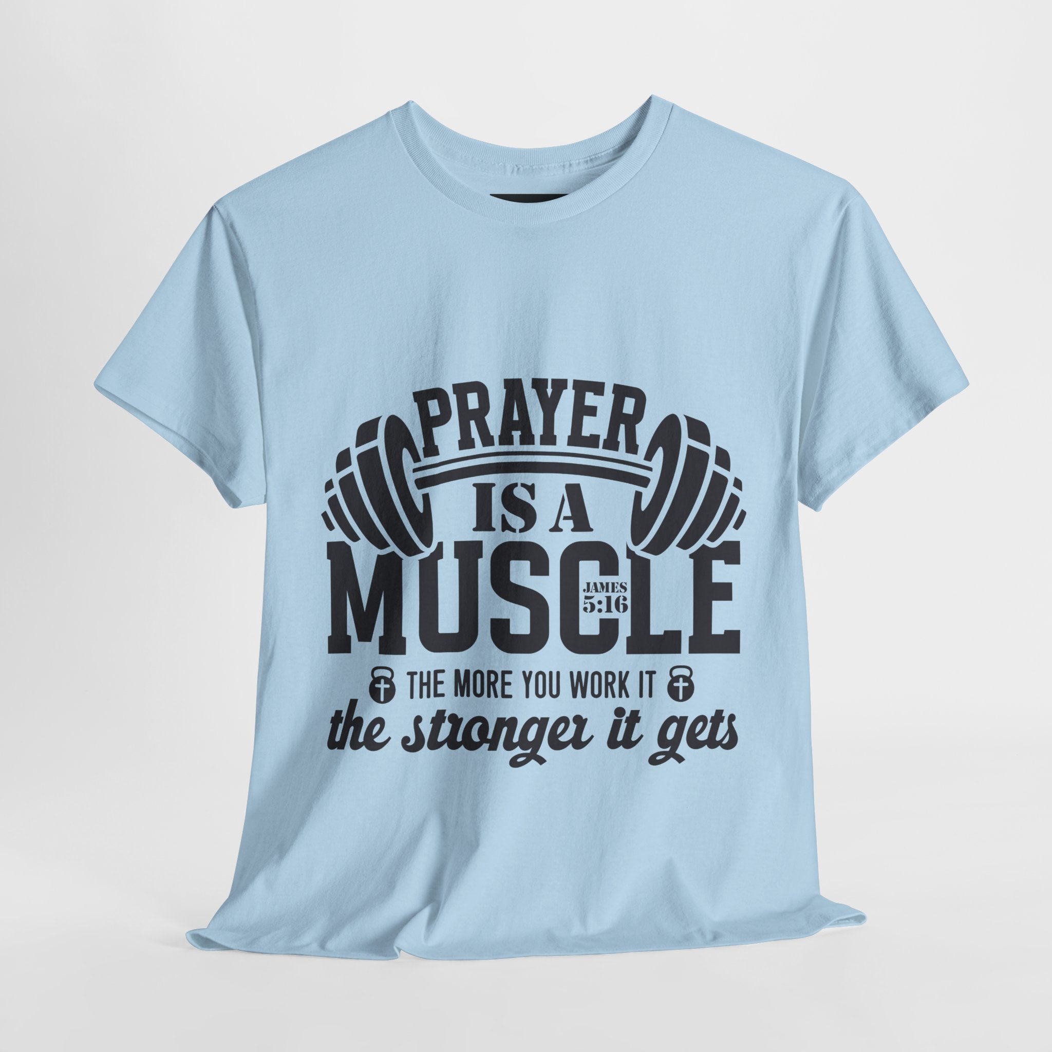 Prayer Is a Muscle Tee