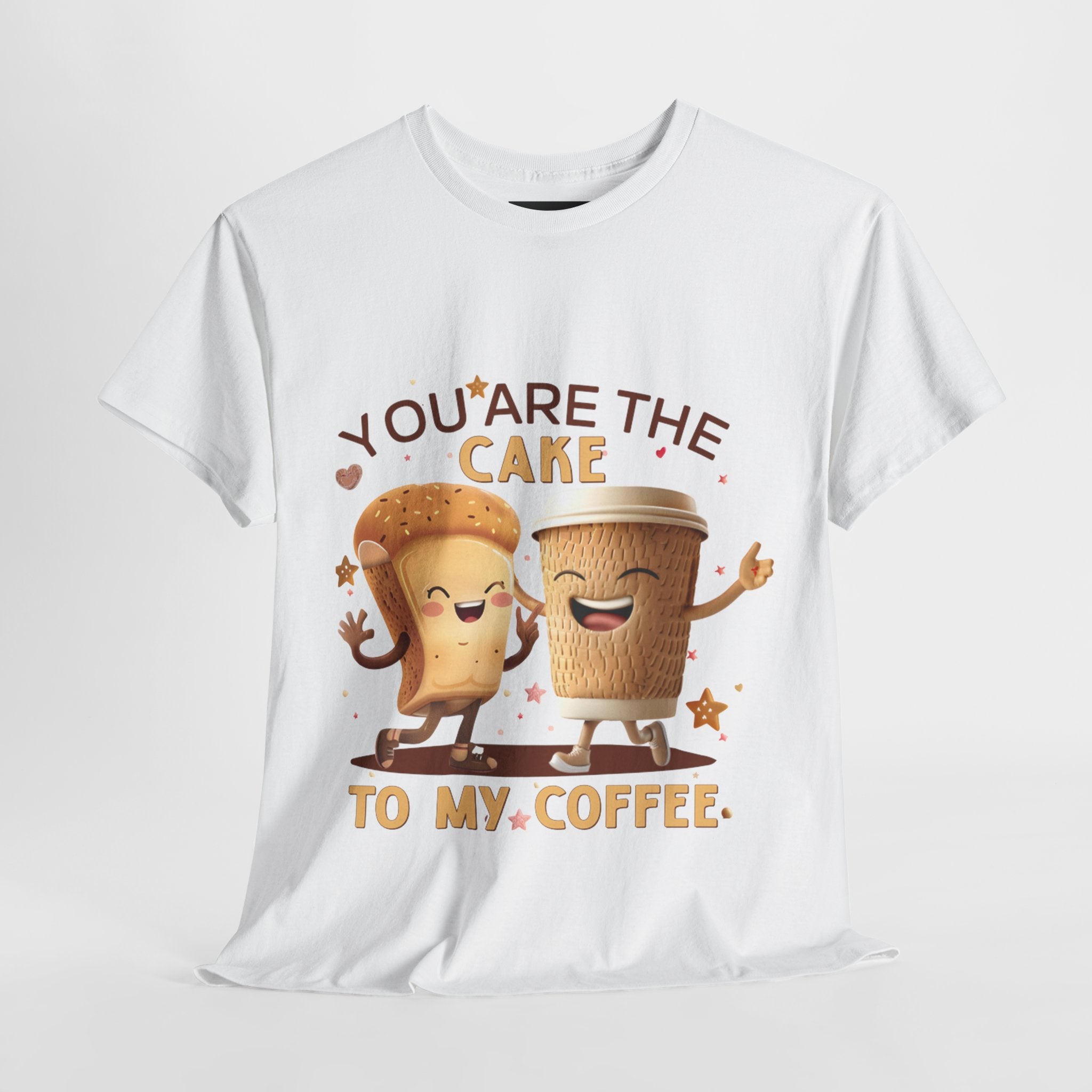 You're the Cake to My Coffee Tee