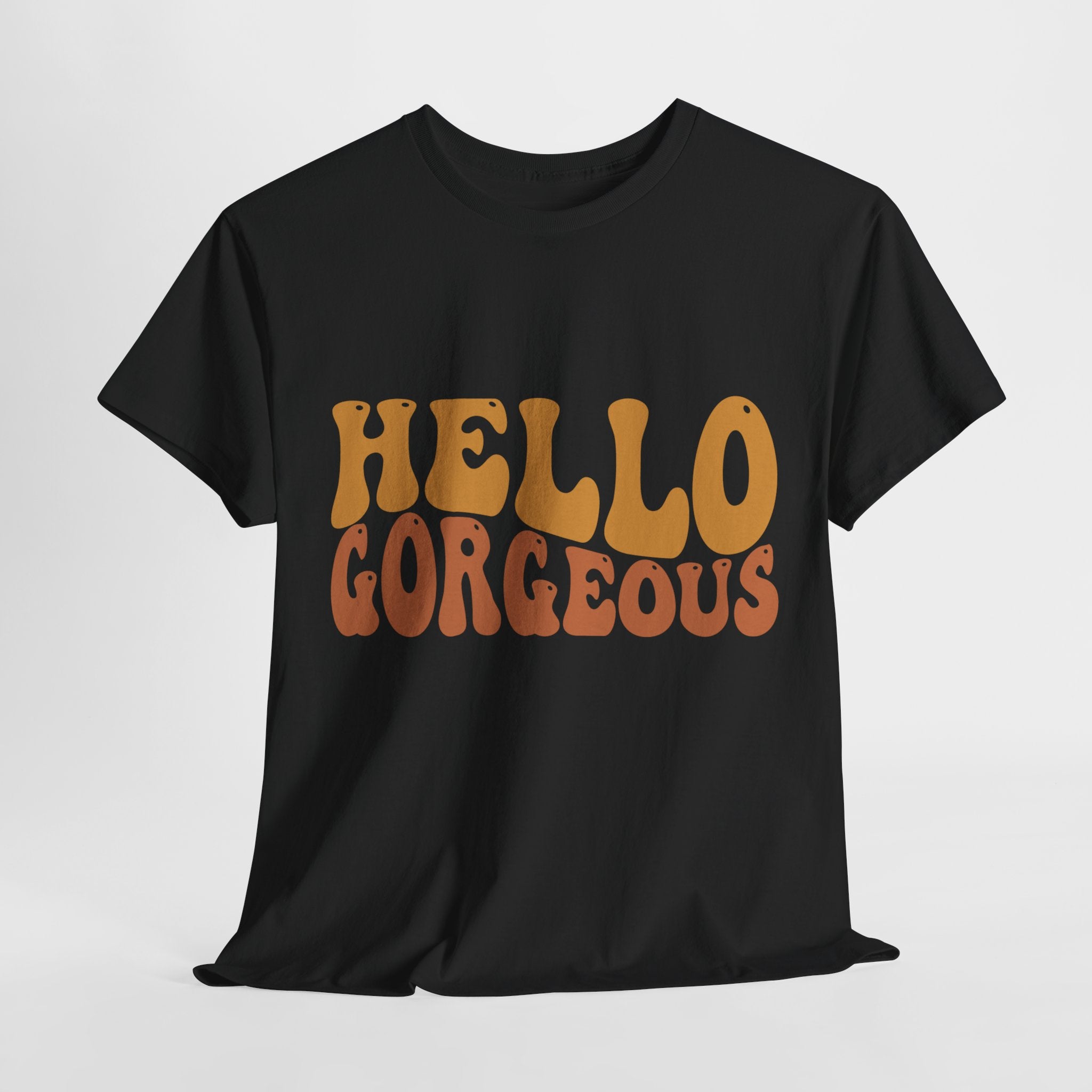 Hello Gorgeous Tee
