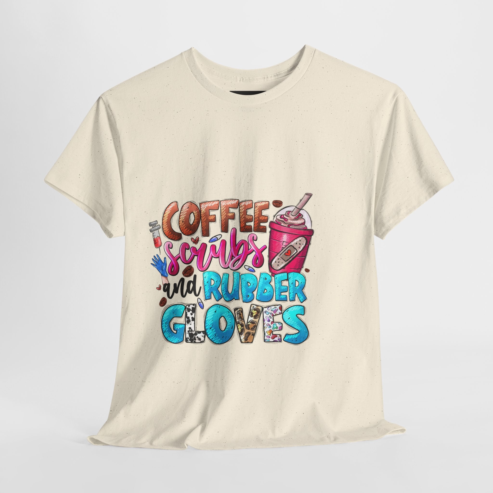 Coffee, Scrubs, and Rubber Gloves Tee
