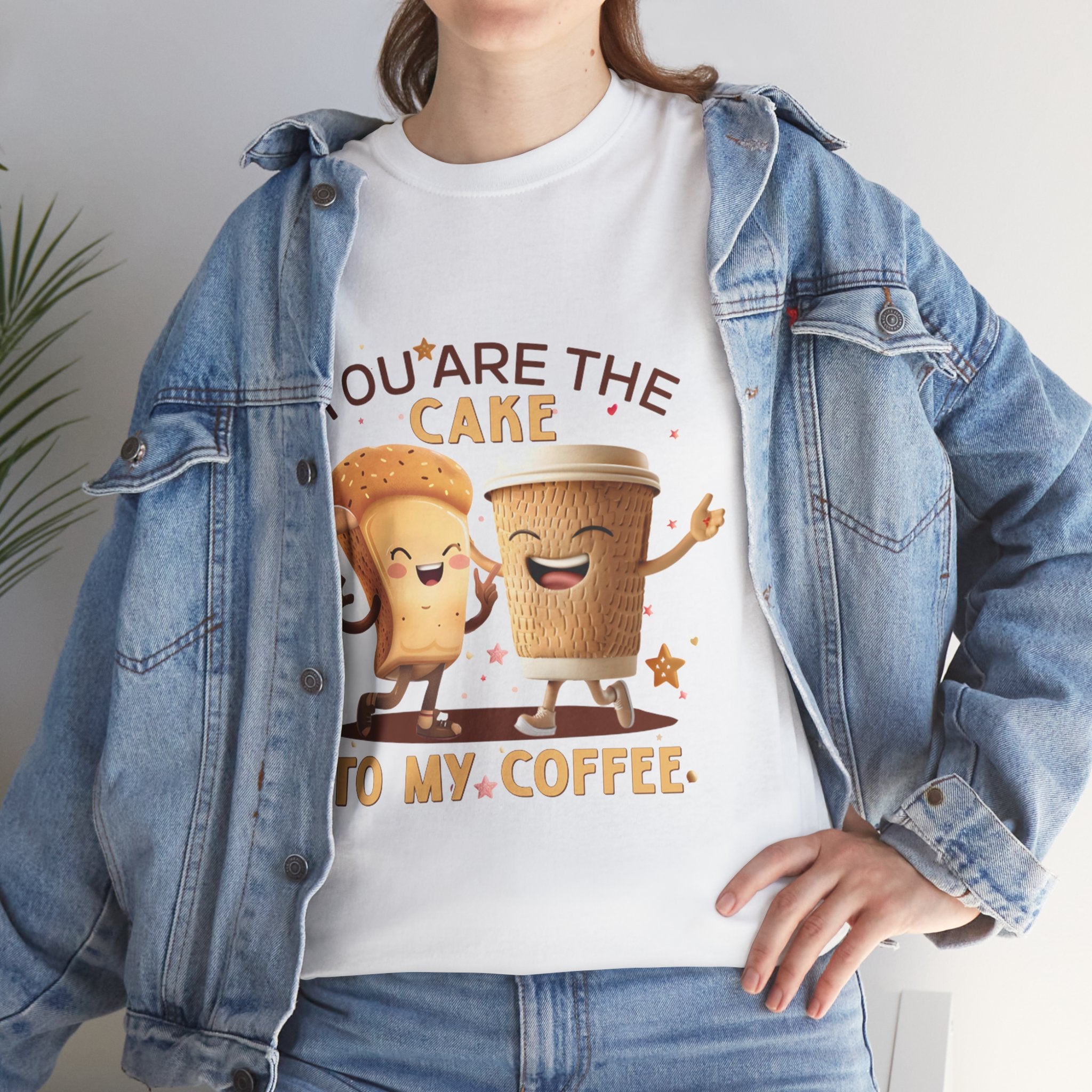 You're the Cake to My Coffee Tee