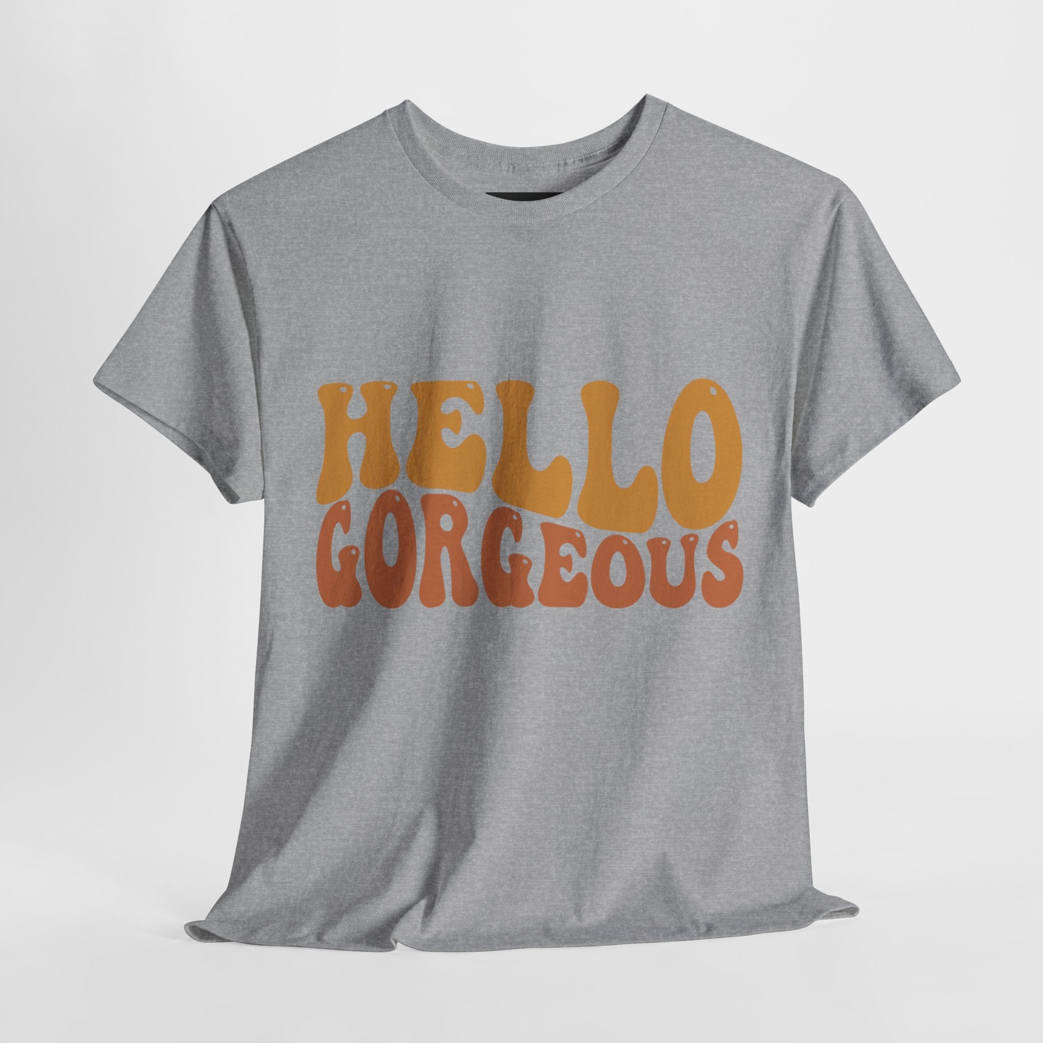 Hello Gorgeous Tee