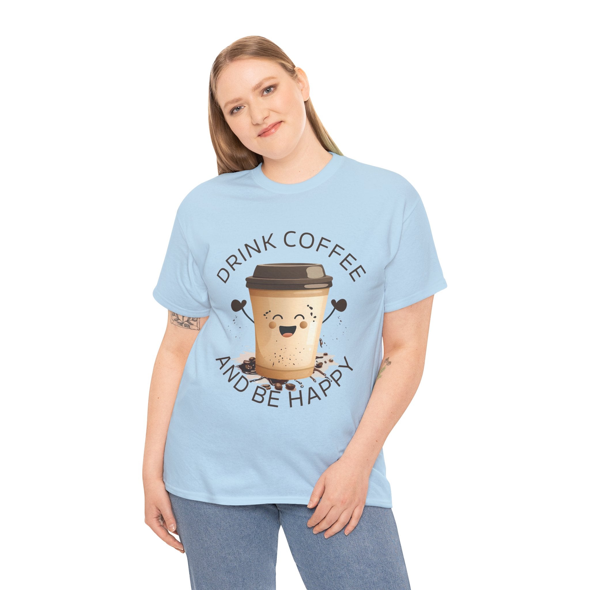 Drink Coffee and Be Happy T-Shirt