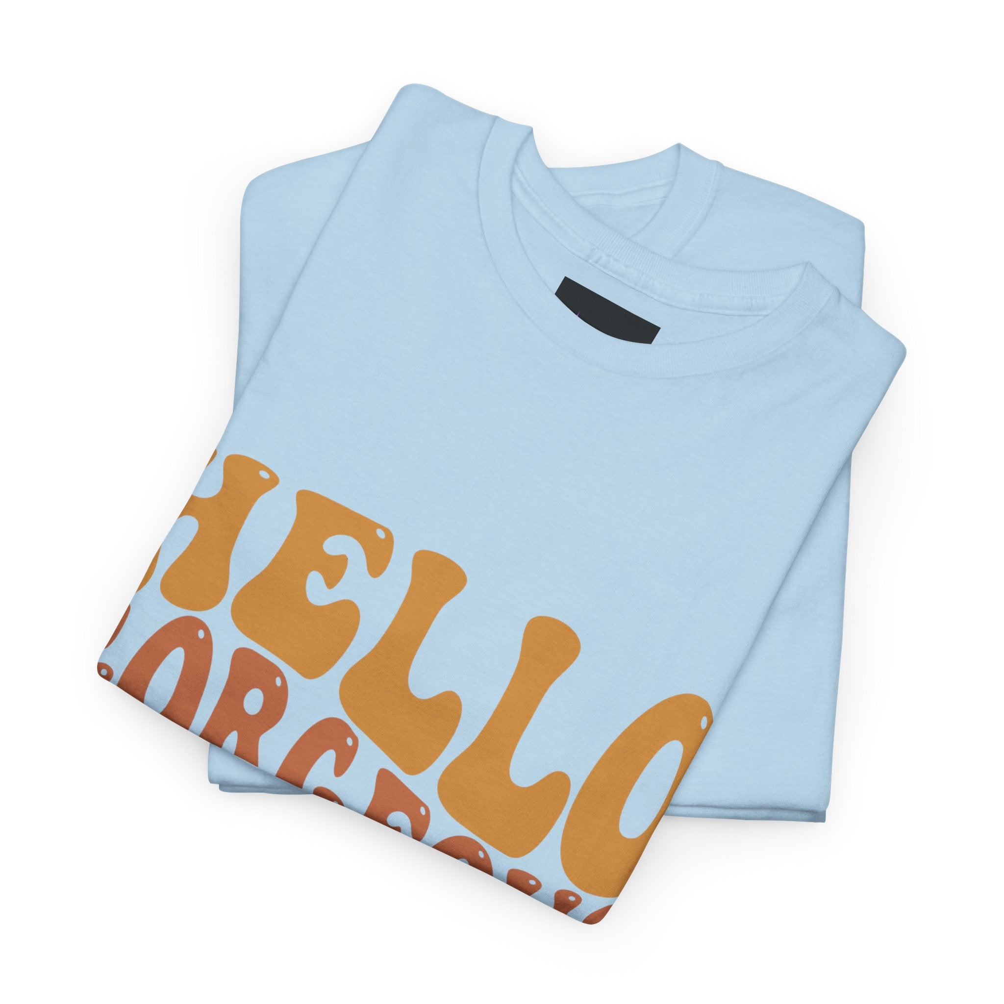 Hello Gorgeous Tee