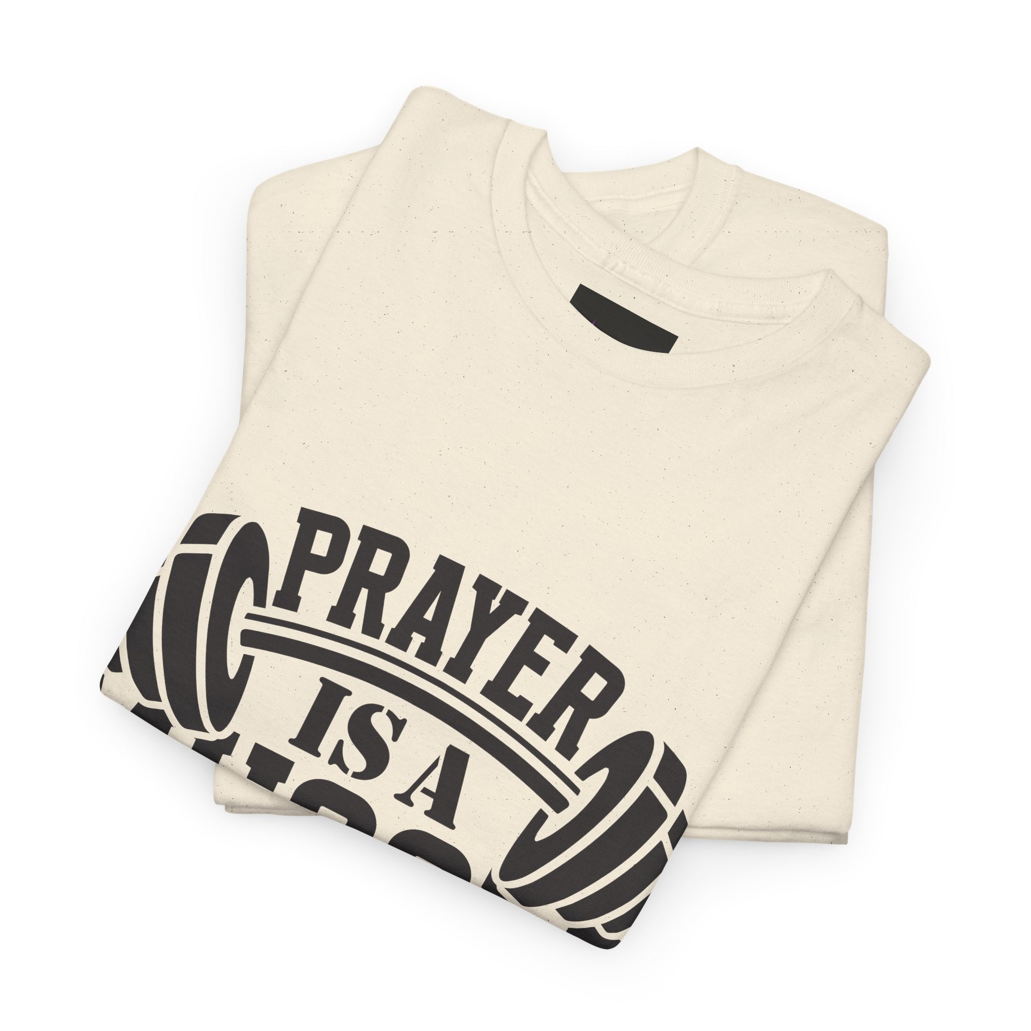Prayer Is a Muscle Tee