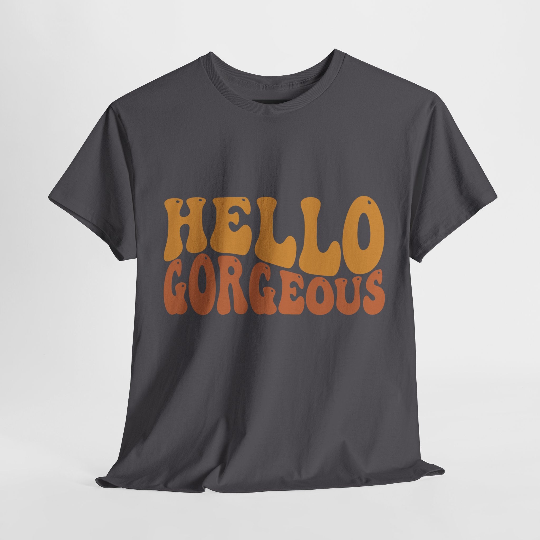 Hello Gorgeous Tee