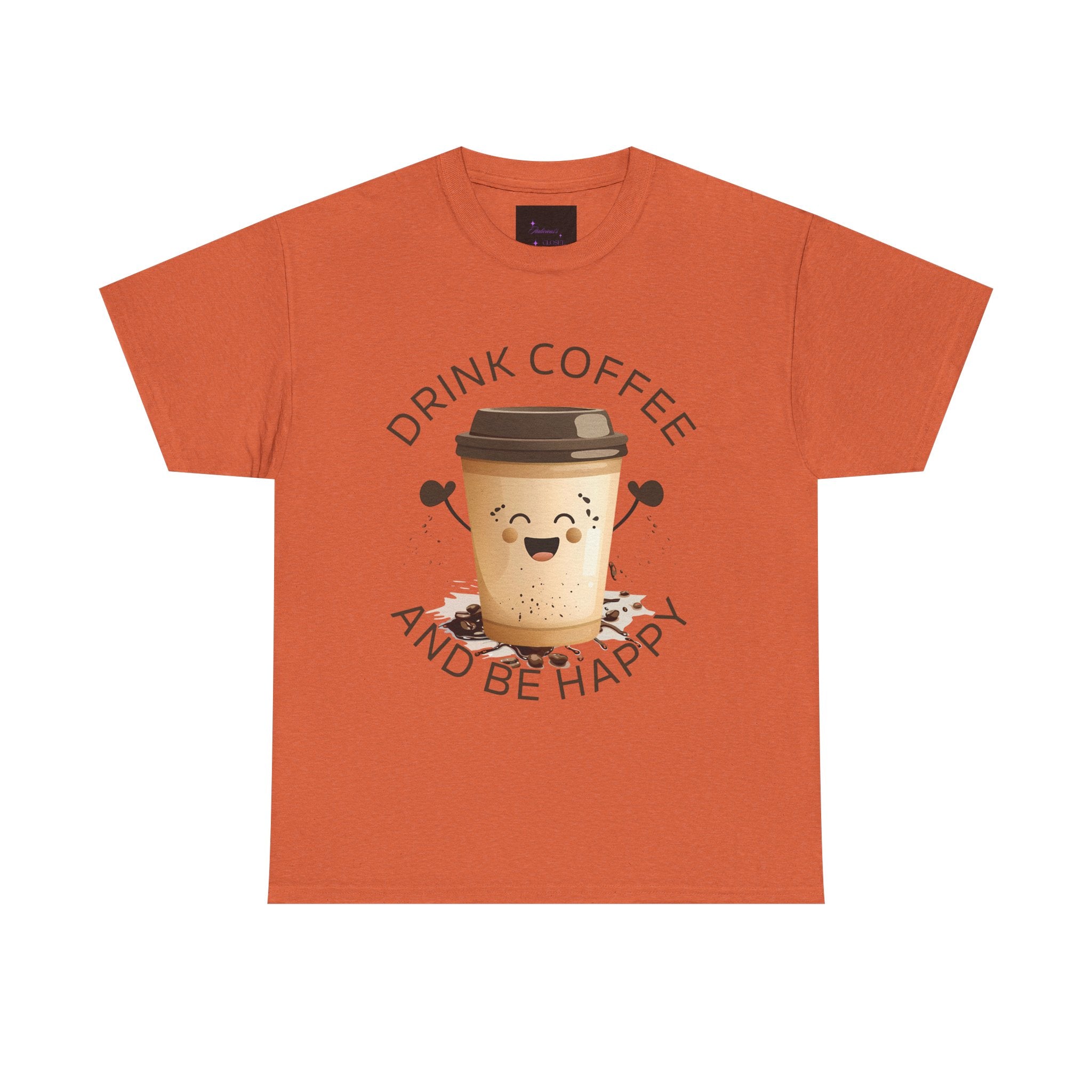 Drink Coffee and Be Happy T-Shirt