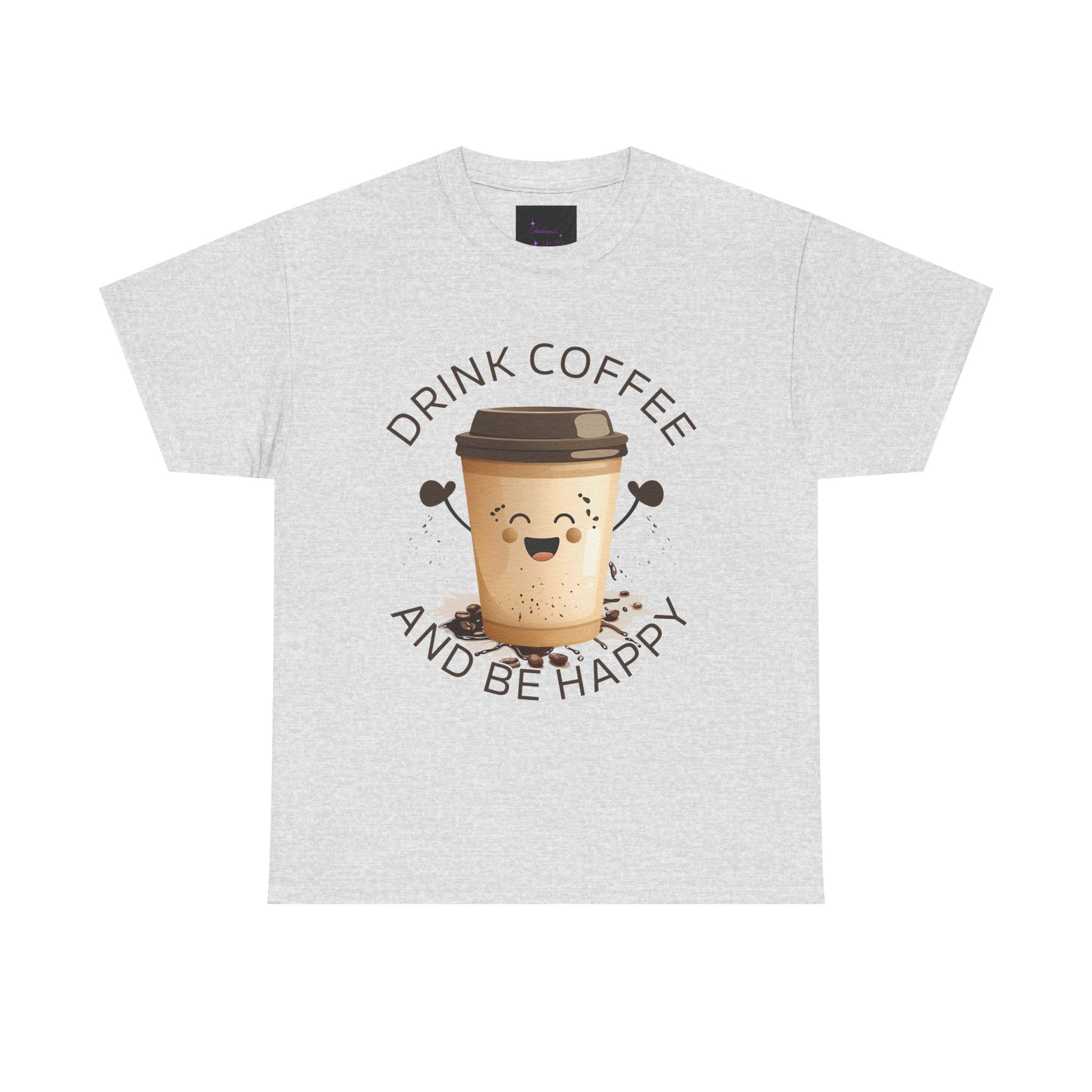 Drink Coffee and Be Happy T-Shirt