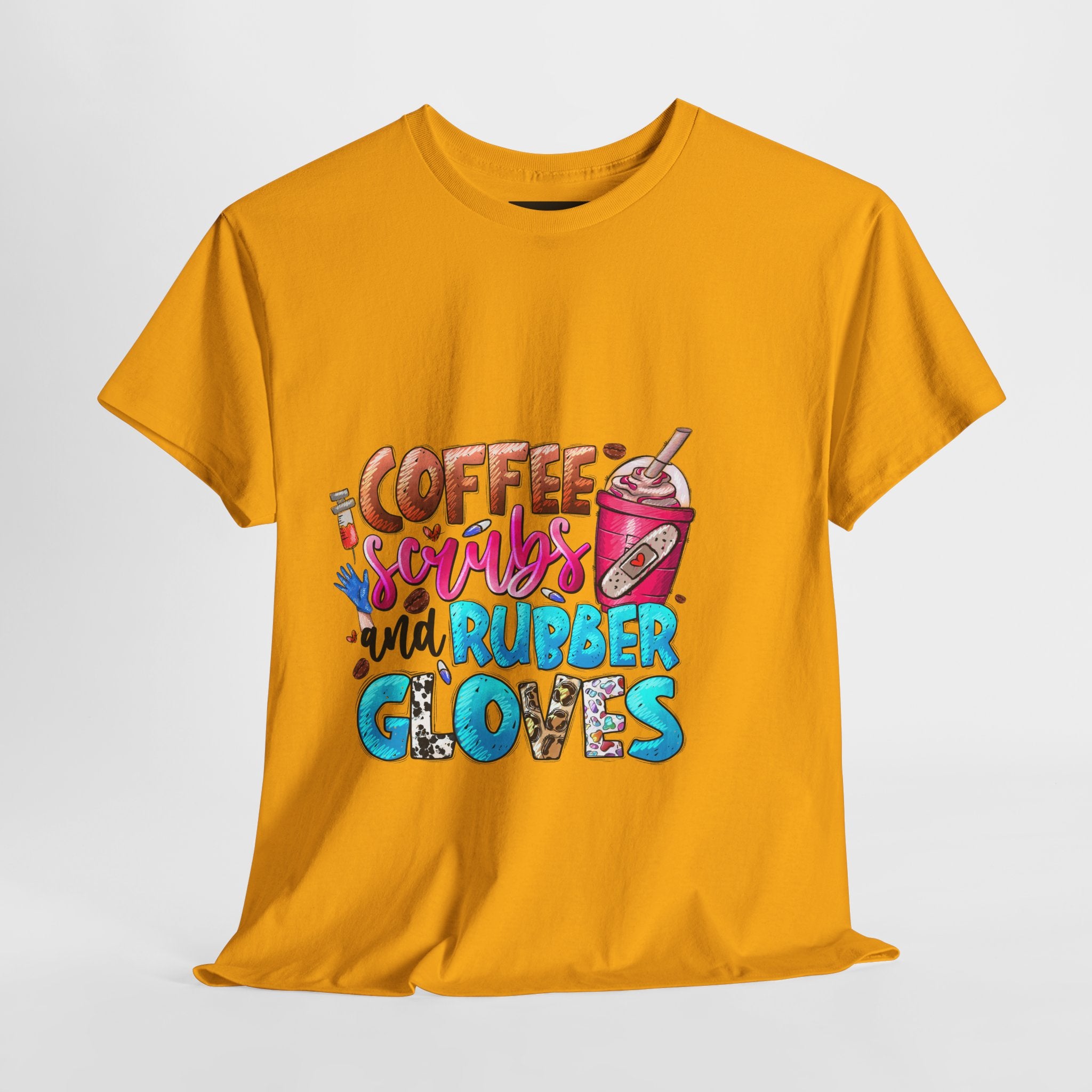 Coffee, Scrubs, and Rubber Gloves Tee