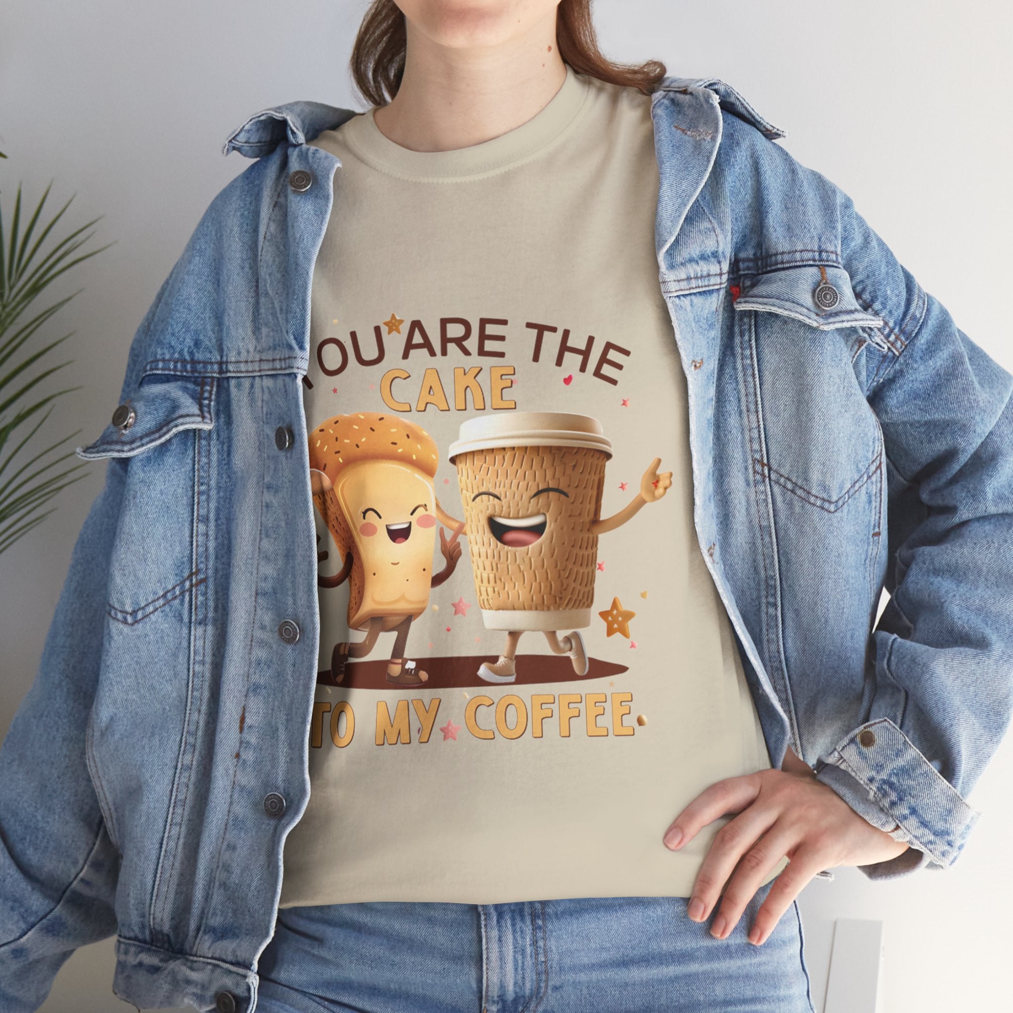 You're the Cake to My Coffee Tee