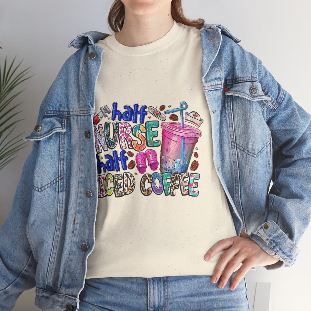 Half Nurse - Half Iced Coffee Tee