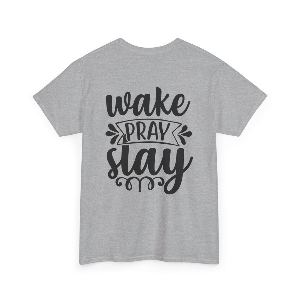 Wake, Pray, Slay Tee
