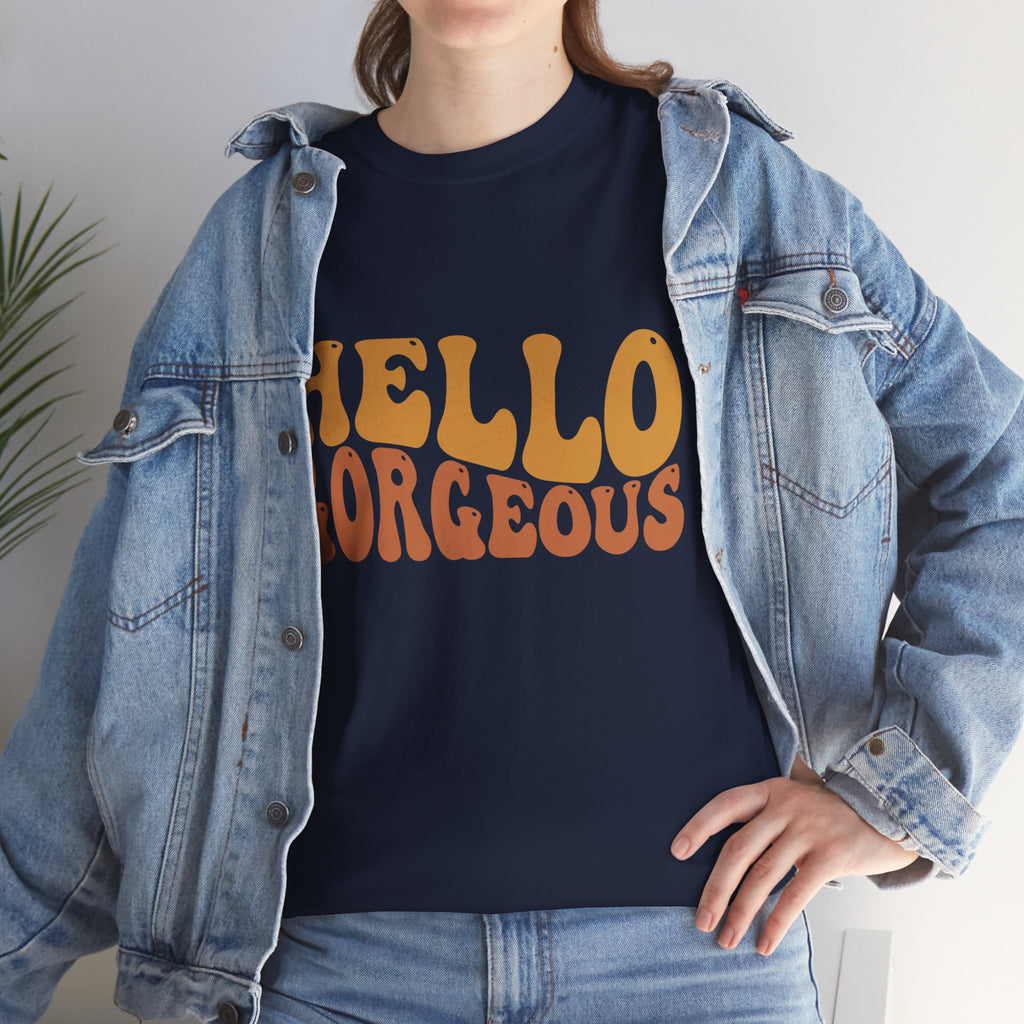 Hello Gorgeous Tee