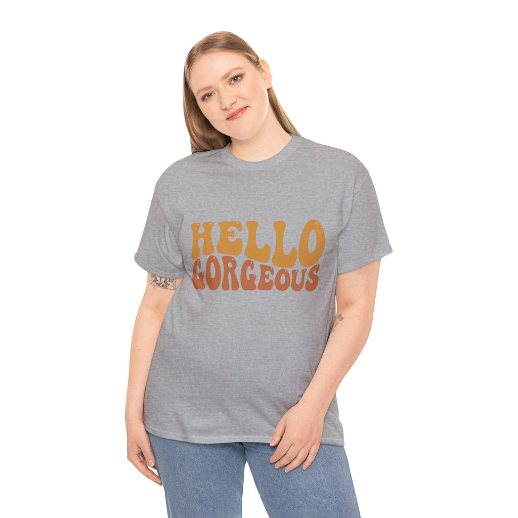 Hello Gorgeous Tee
