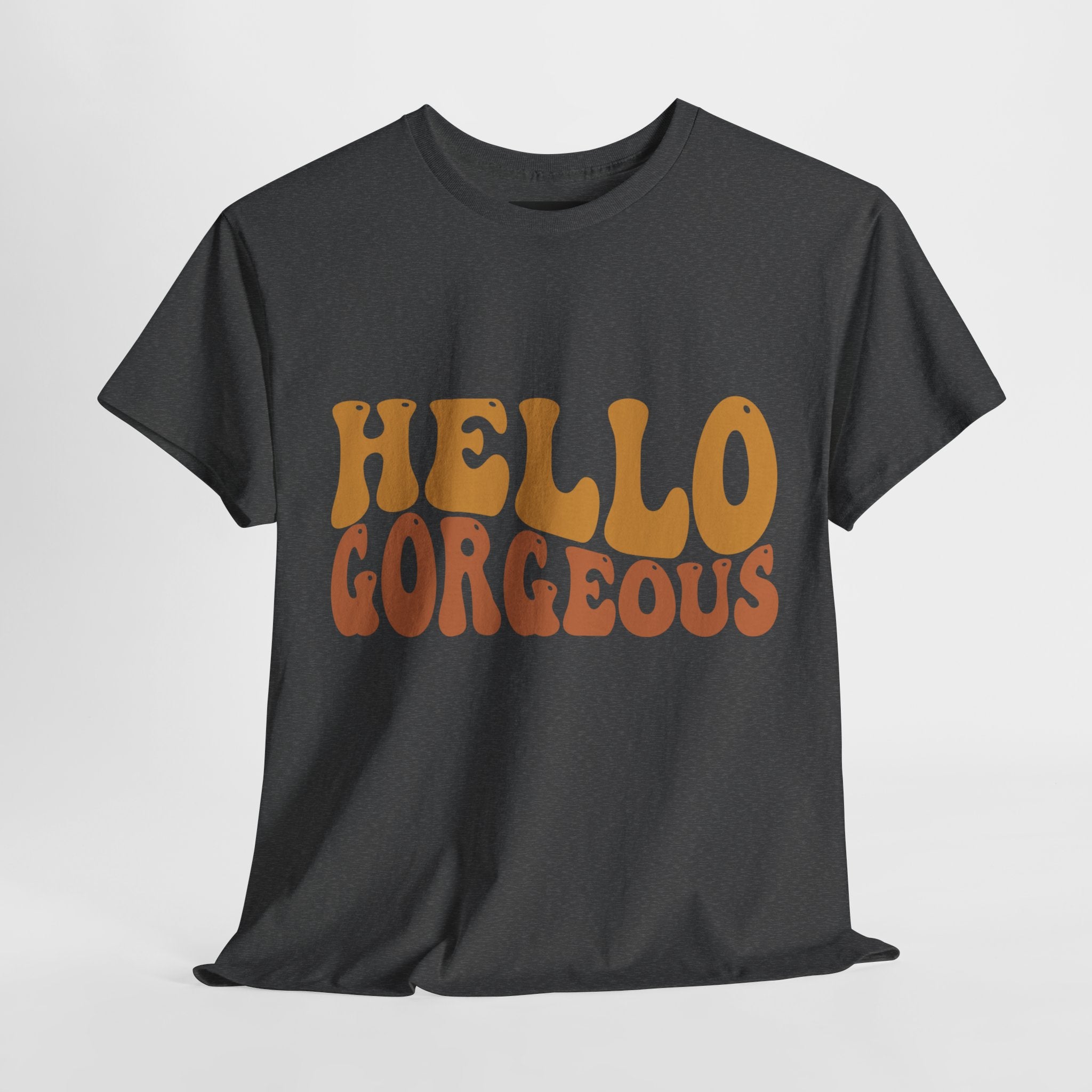 Hello Gorgeous Tee