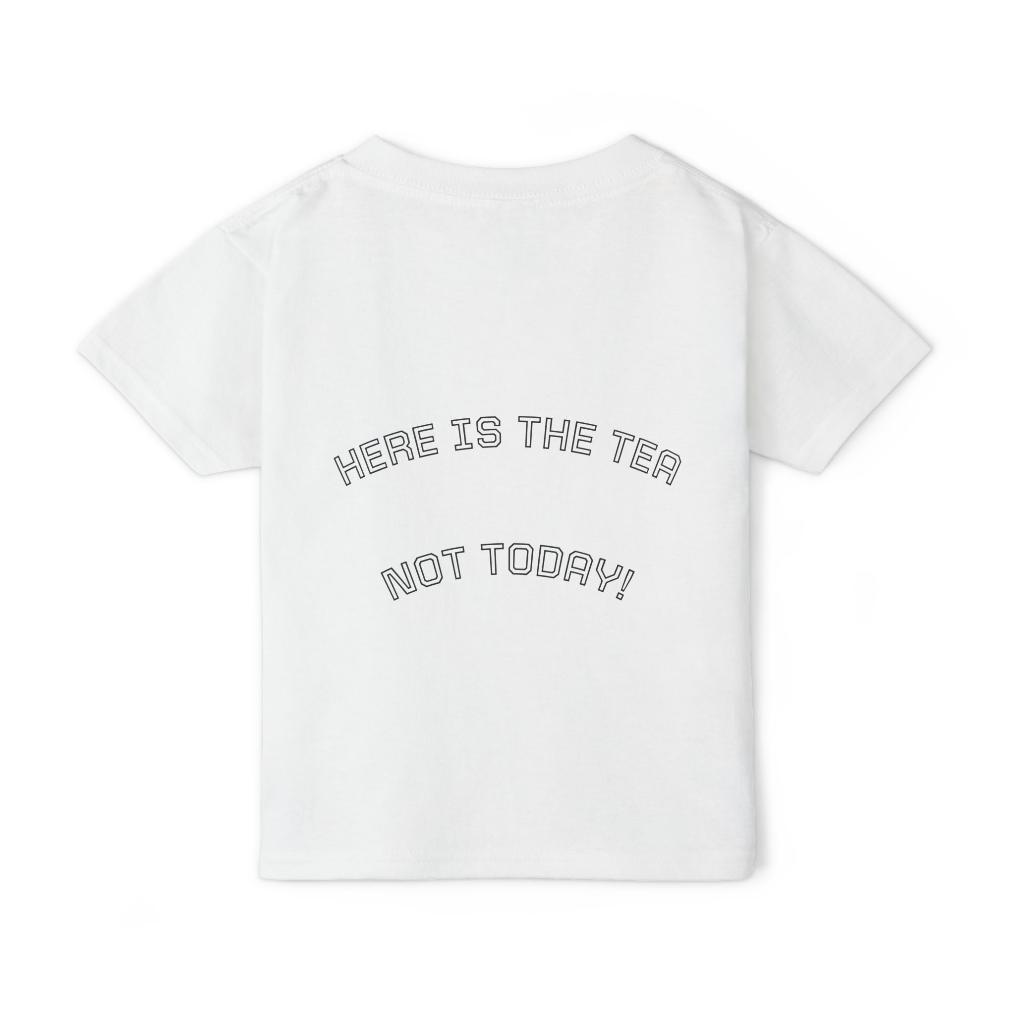 "Here Is The Tea, Not Today"