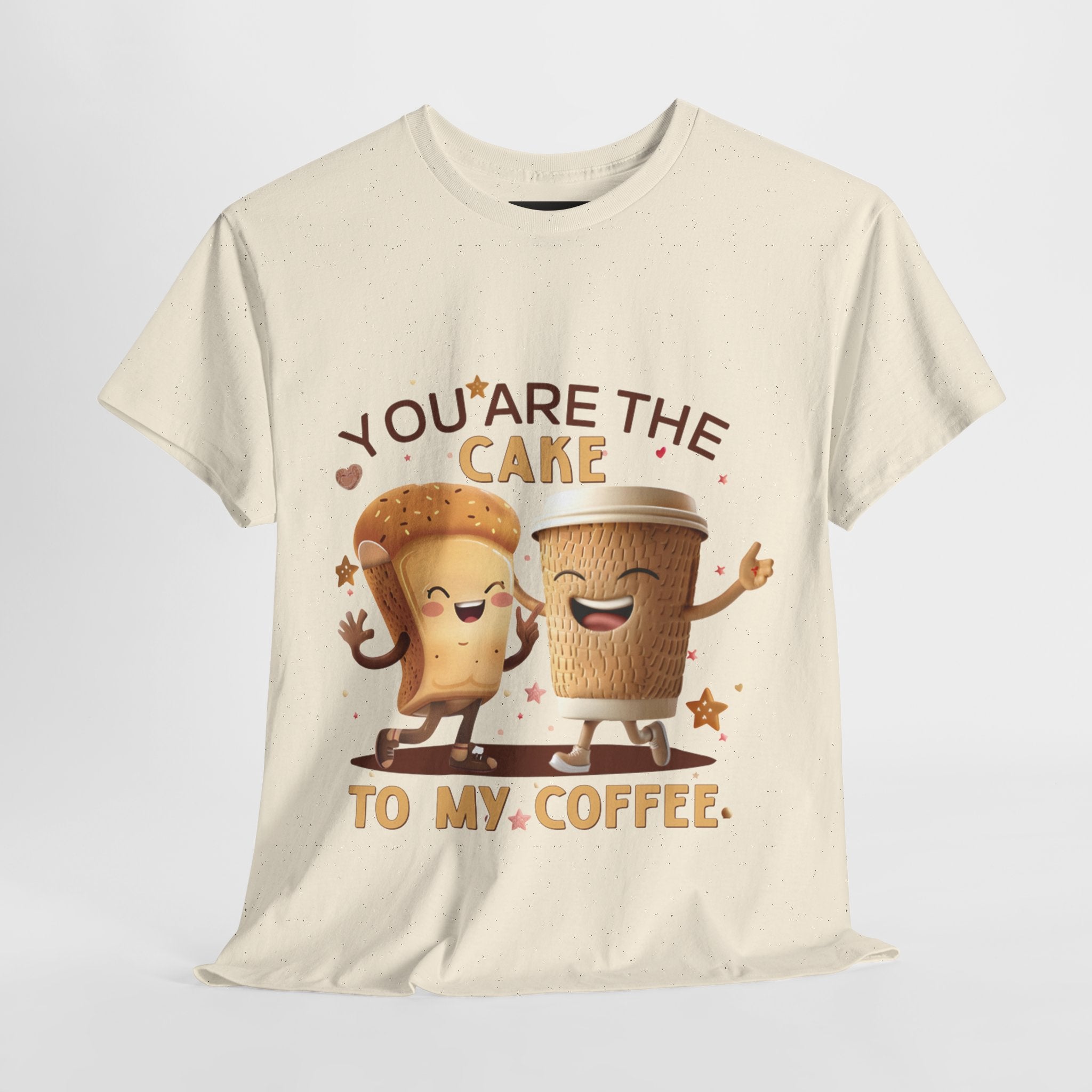 You're the Cake to My Coffee Tee