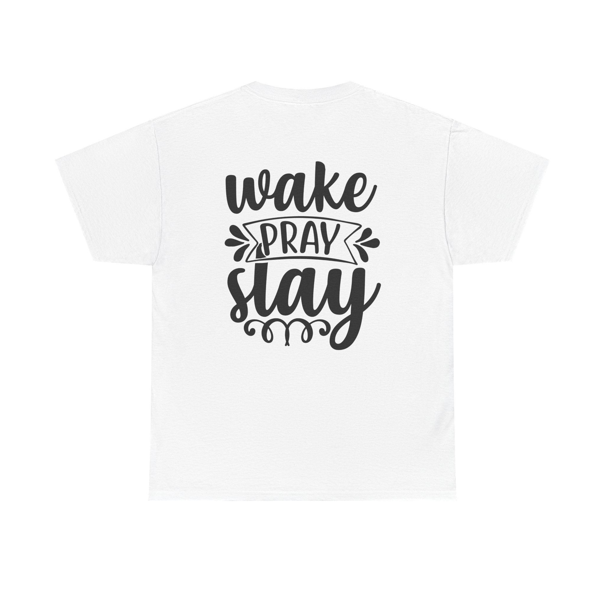 Wake, Pray, Slay Tee