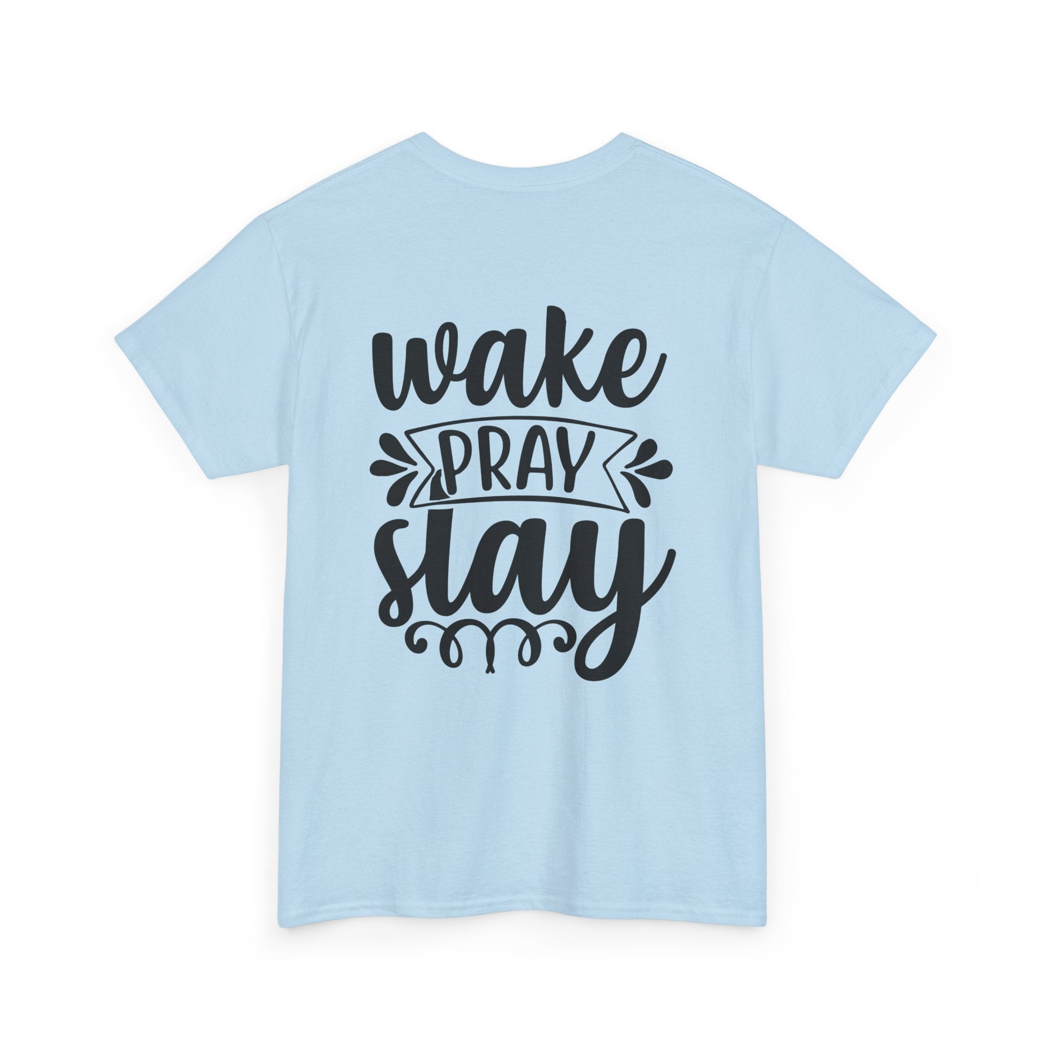 Wake, Pray, Slay Tee