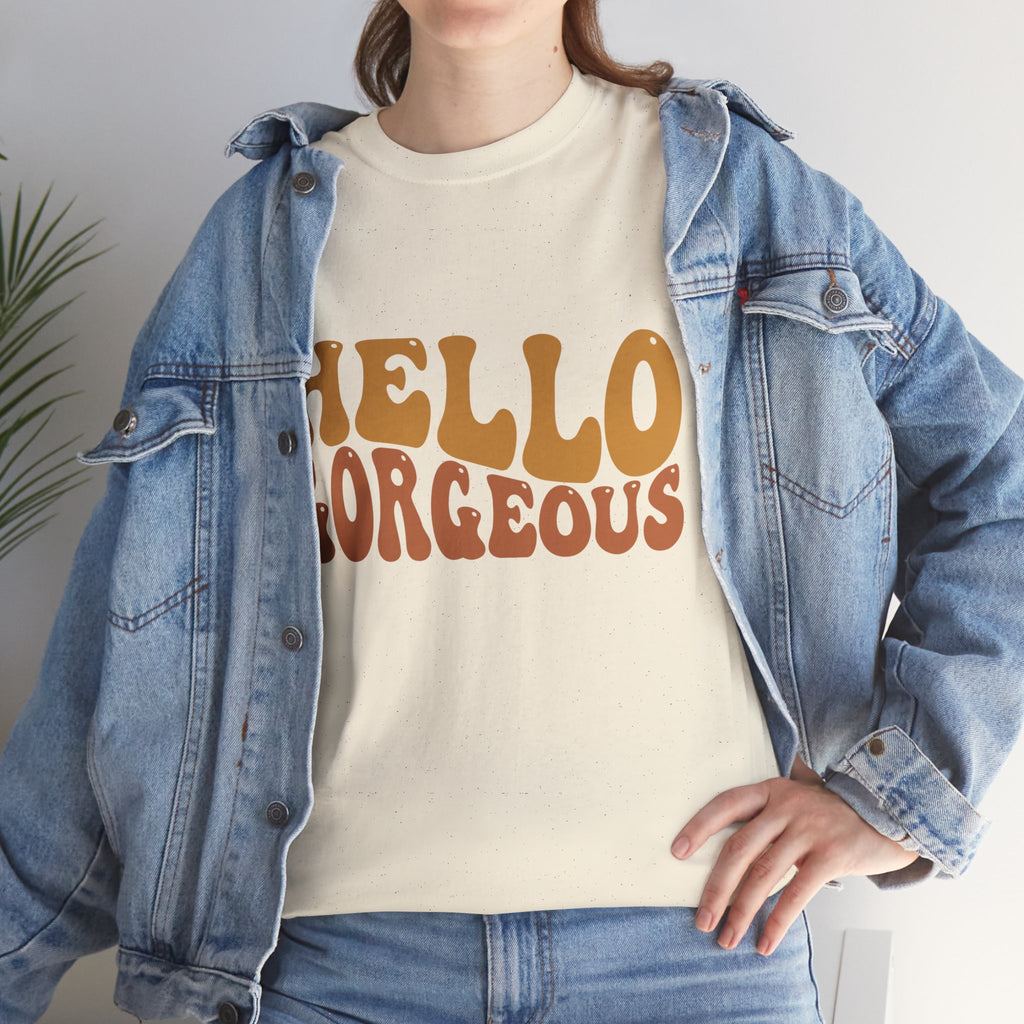 Hello Gorgeous Tee