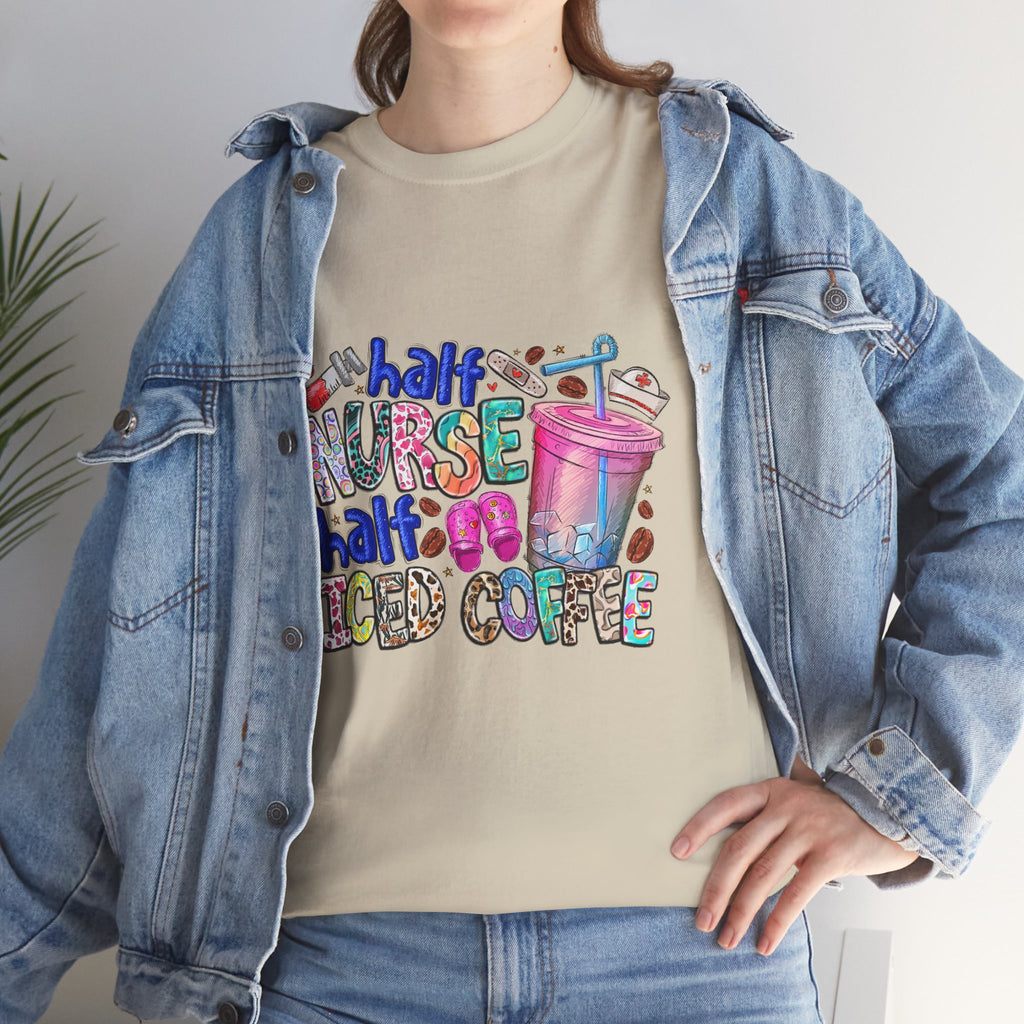 Half Nurse - Half Iced Coffee Tee