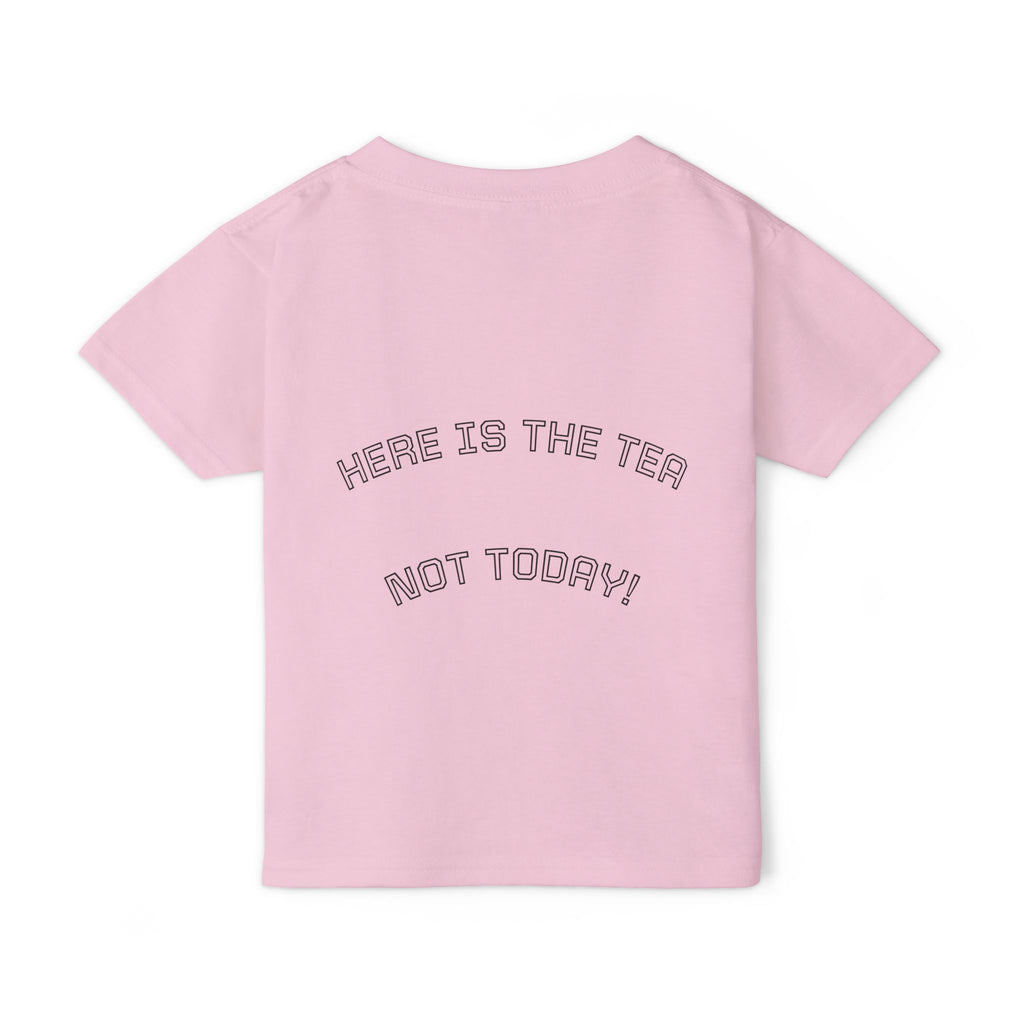 "Here Is The Tea, Not Today"