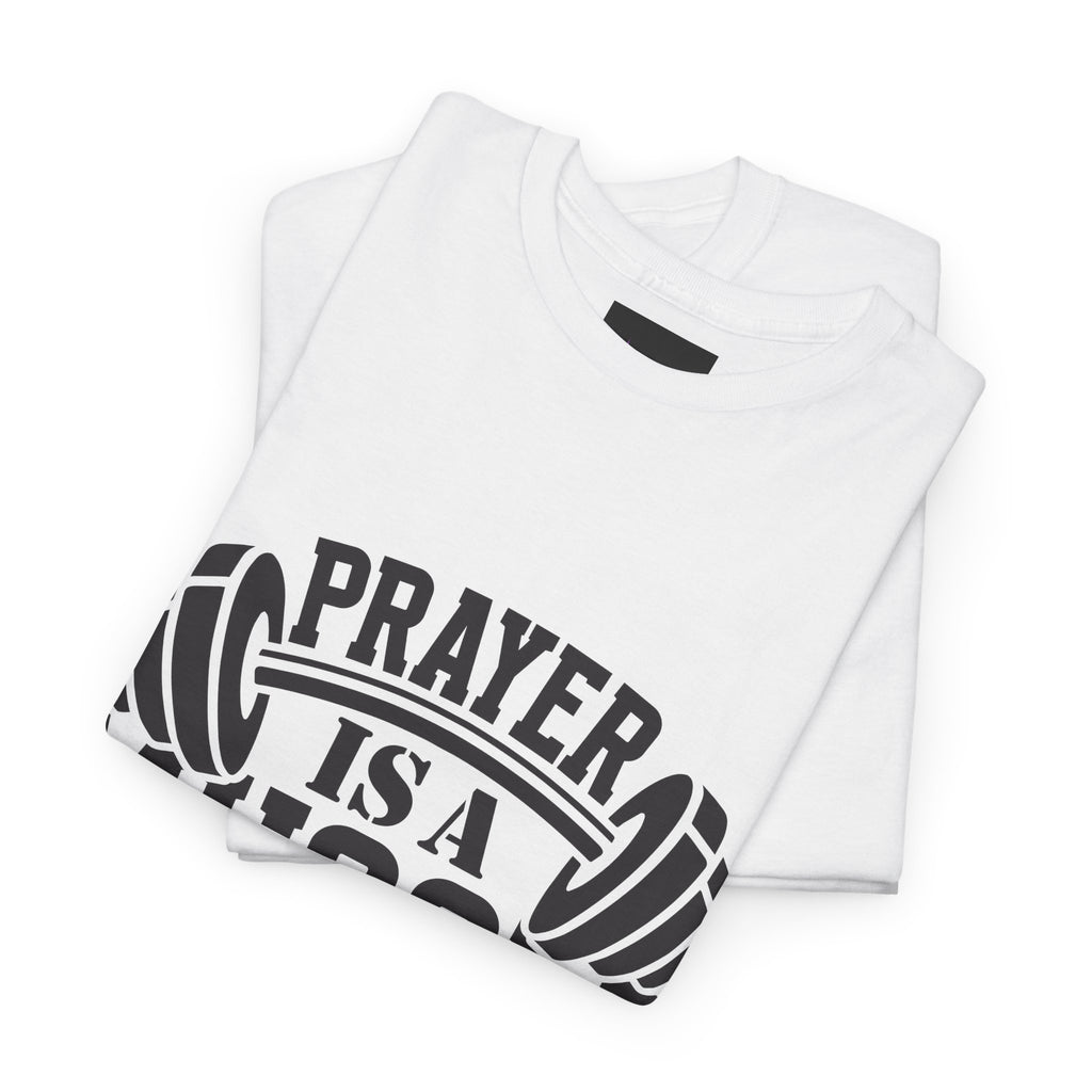Prayer Is a Muscle Tee