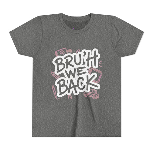 "Bruh We Back" Graphic Tee