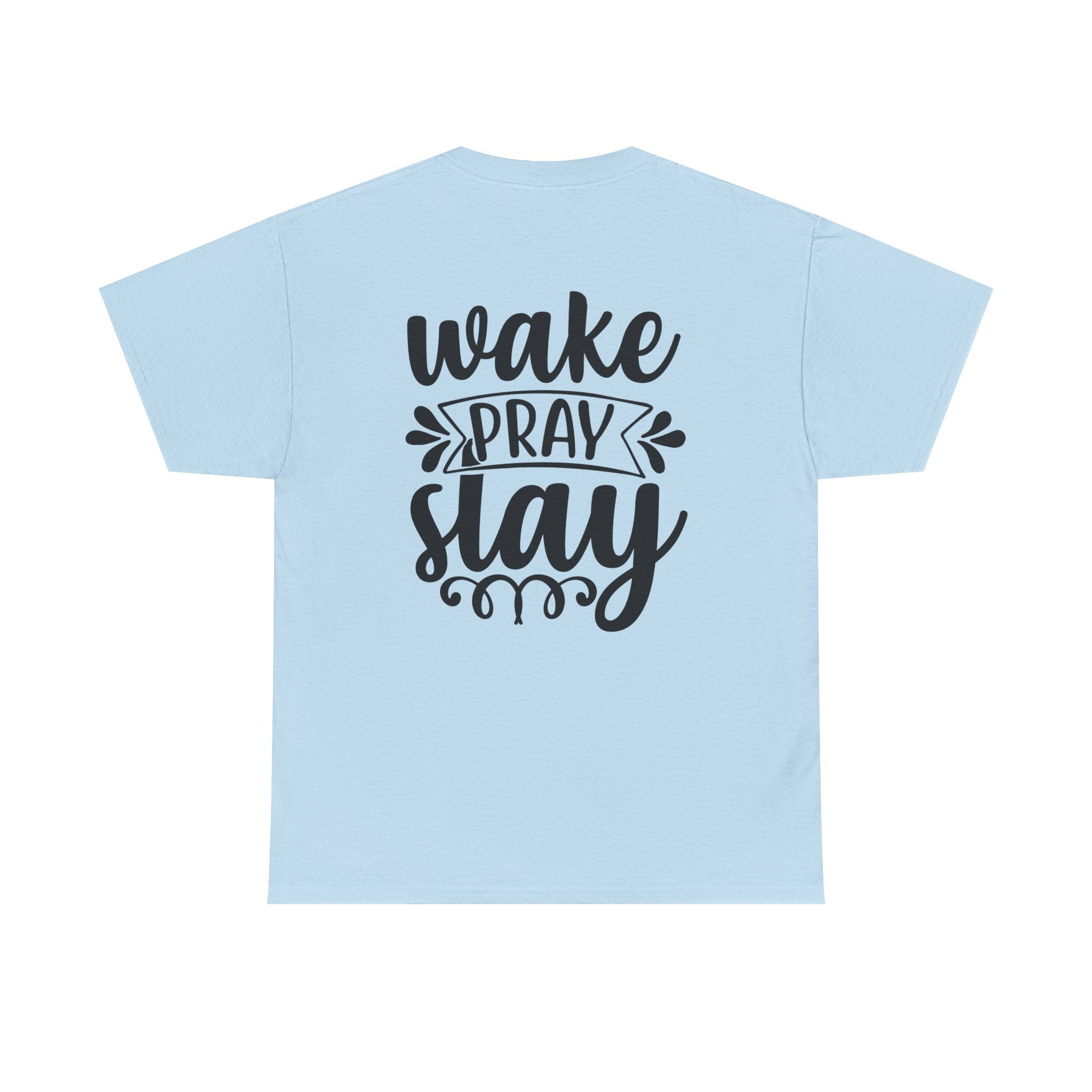 Wake, Pray, Slay Tee